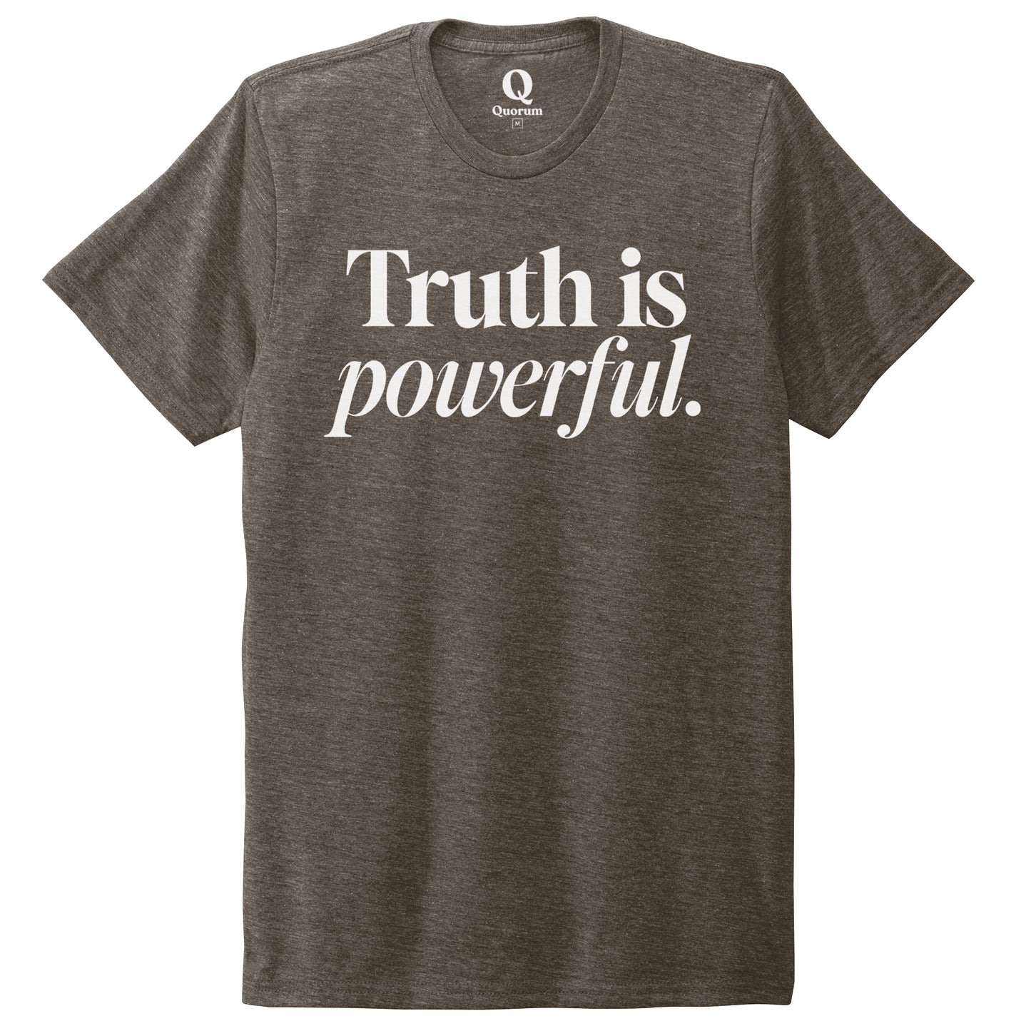 "Truth is powerful." Quorum Unisex Tri-Blend Tee editorial print in Earthy Brown