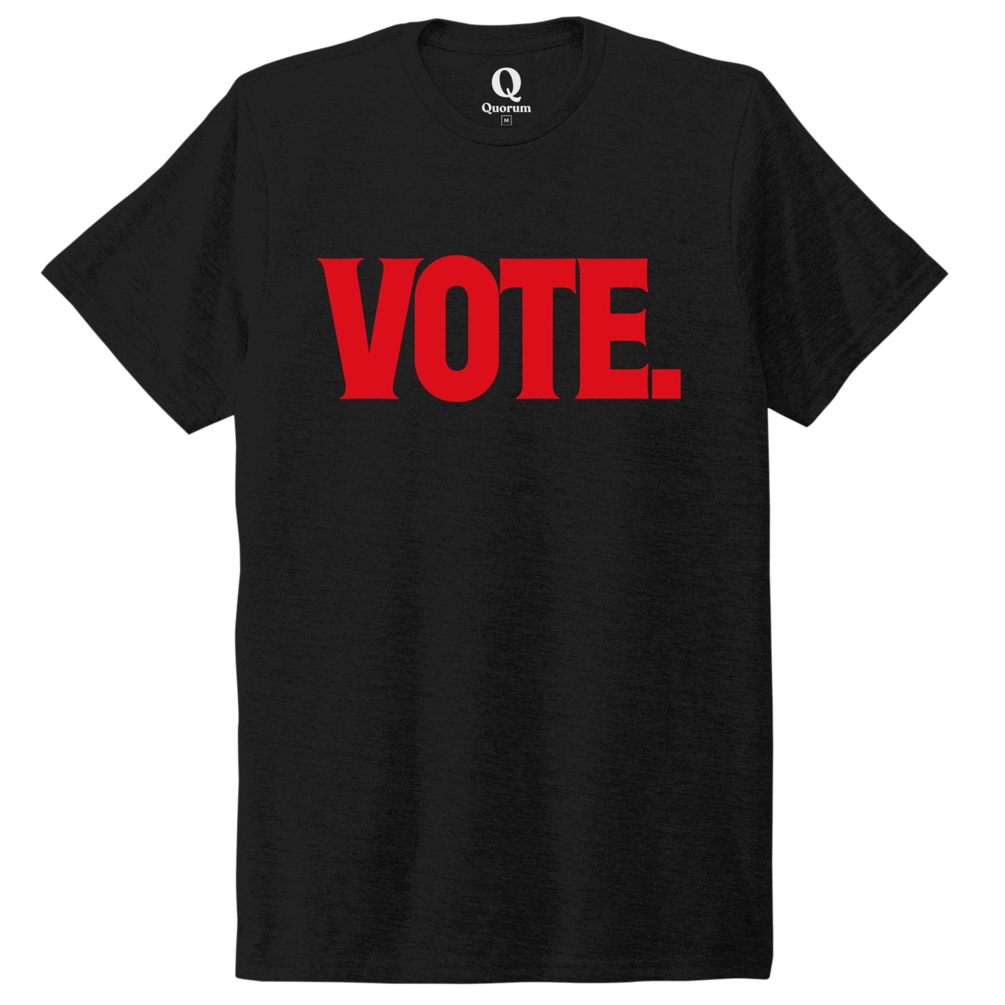 "Vote." Quorum Unisex Tri-Blend Tee front print in Deep Black