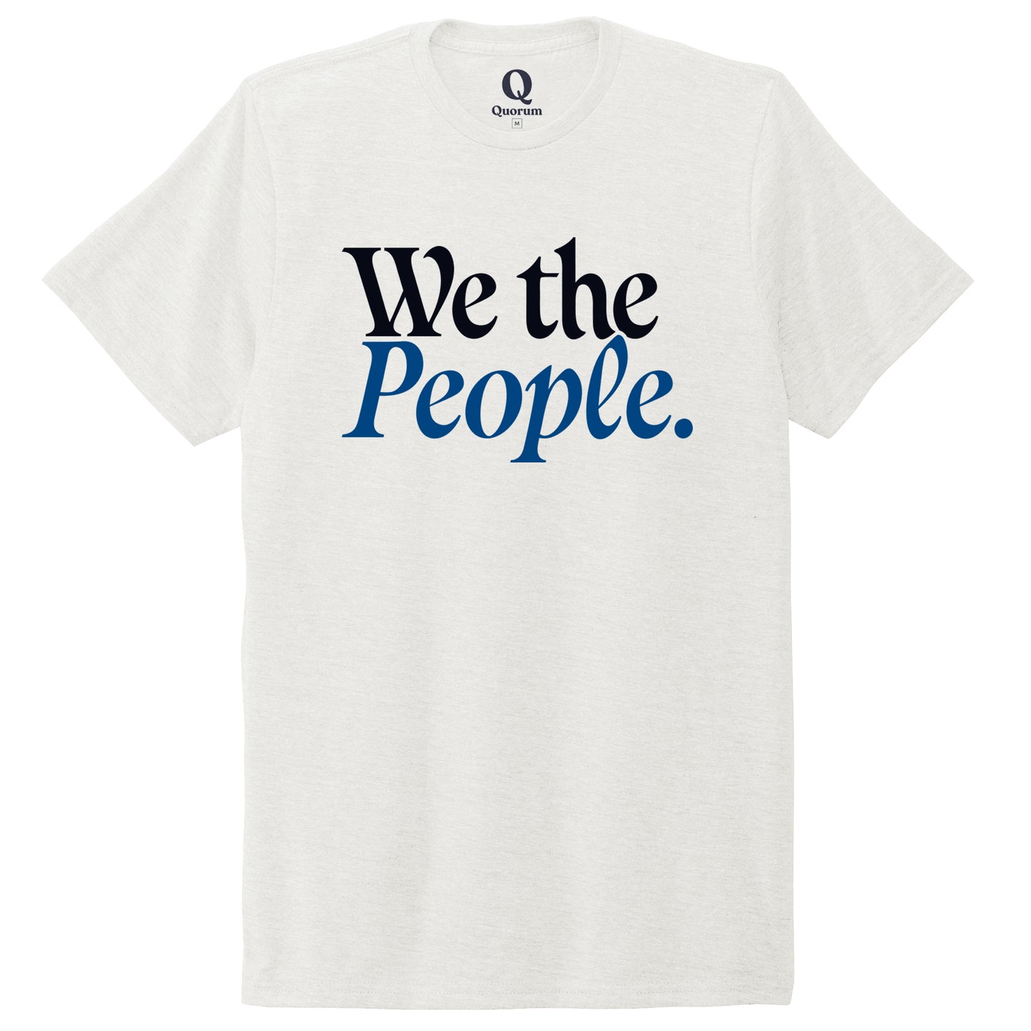 "We the People." Quorum Unisex Tri-Blend Tee front print in Fairly White