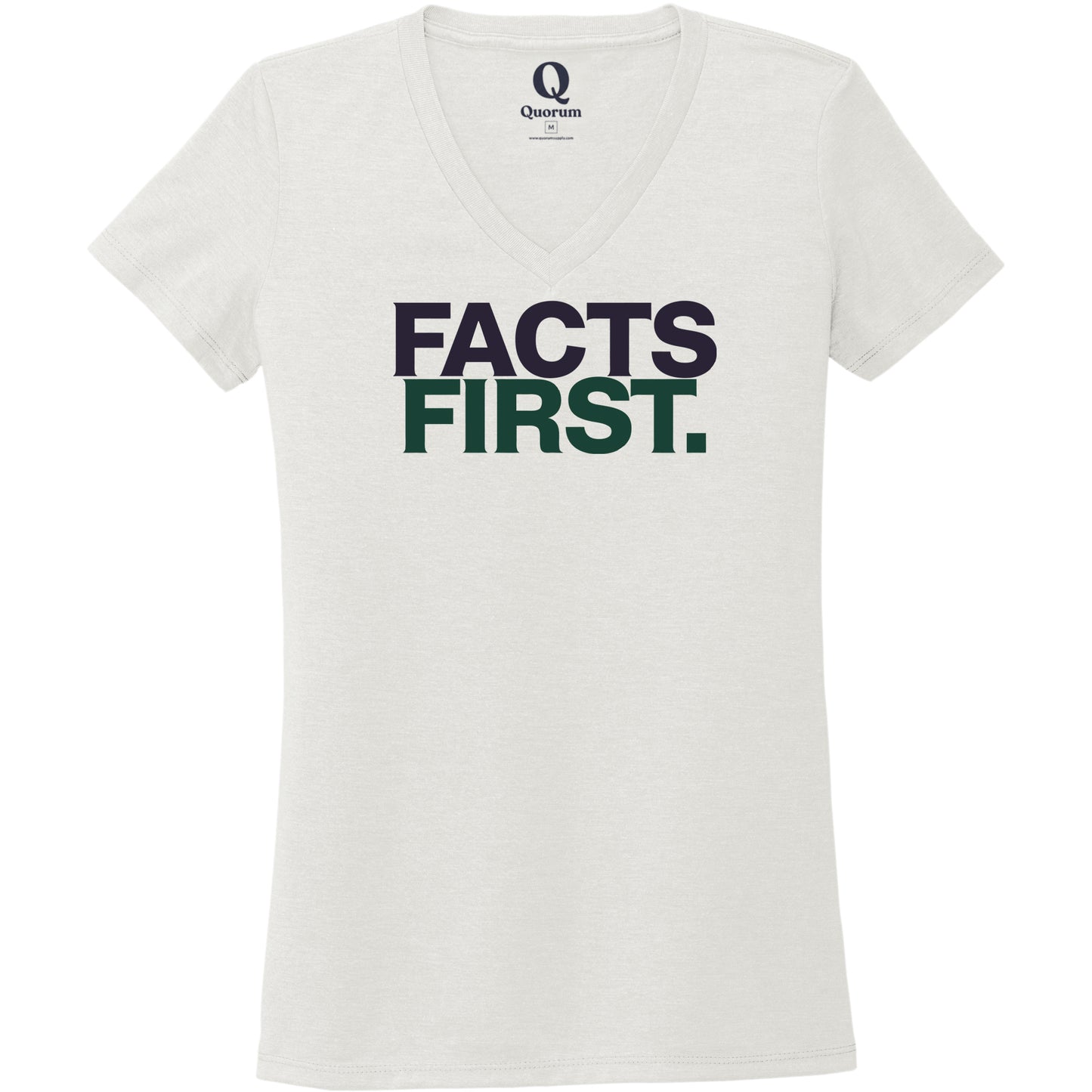 "Facts First." Quorum Women's Tri-Blend V-Neck front print in Fairly White