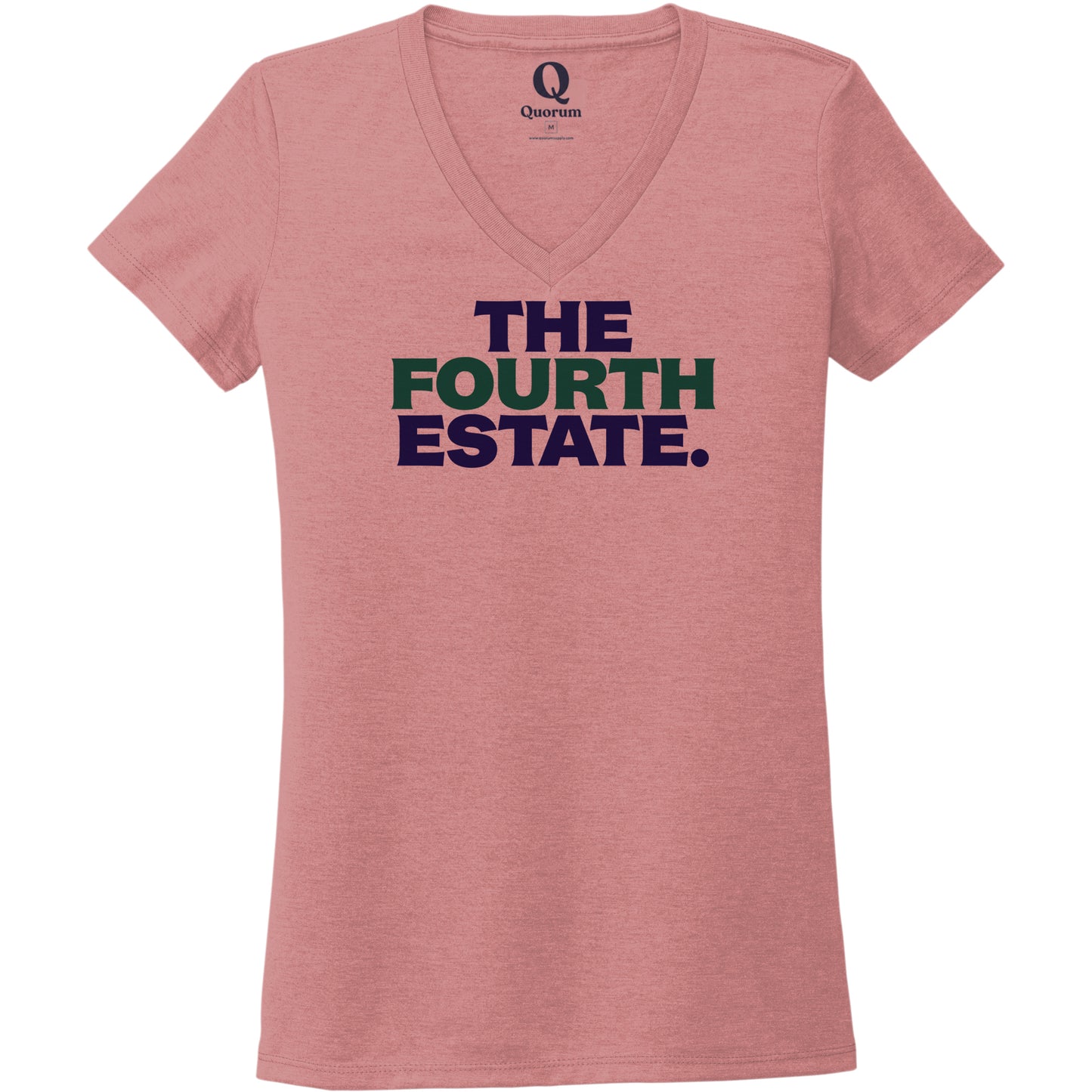 "The Fourth Estate." Quorum Women's Tri-Blend V-Neck front print in Vintage Rose