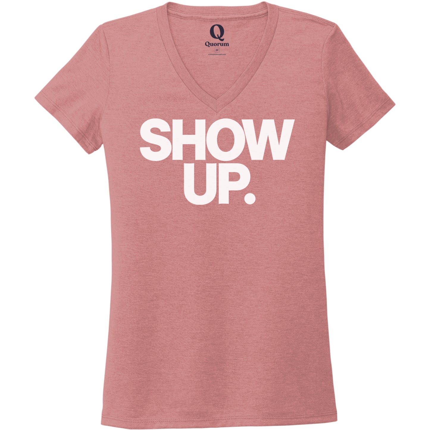 "Show up. Stand up. Suit up." Quorum Women's Tri-Blend V-Neck editorial print in Vintage Rose