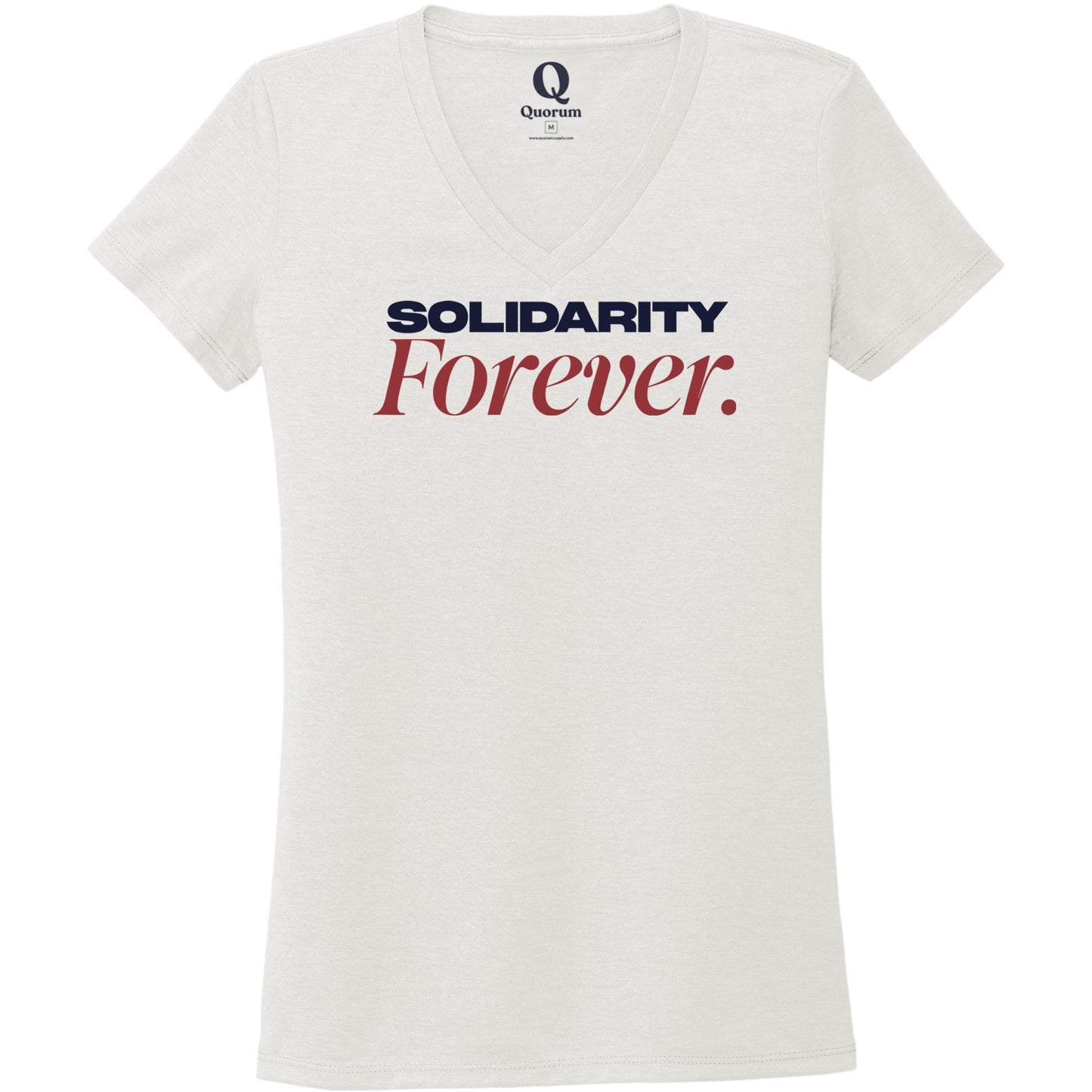 "Solidarity Forever." Quorum Women's Tri-Blend V-Neck front print in Fairly White