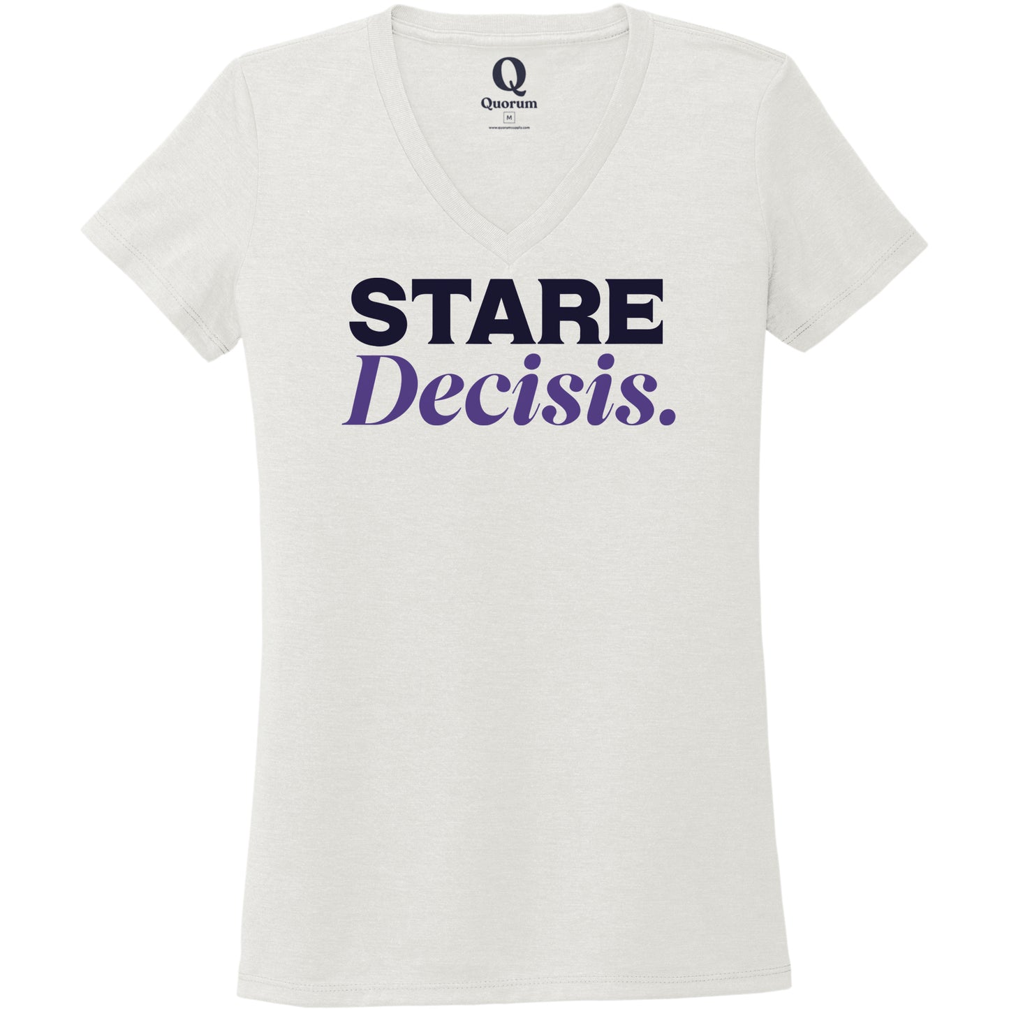 "Stare Decisis." Quorum Women's Tri-Blend V-Neck front print in Fairly White