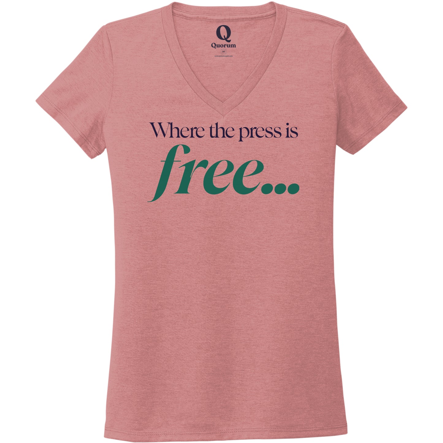 "Where the press is free." Quorum Women's Tri-Blend V-Neck front print in Vintage Rose