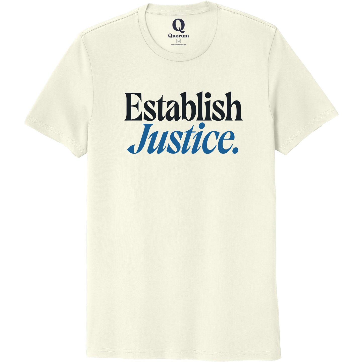 "Establish Justice." Quorum Unisex 100% Organic Cotton Tee front print in White Sand