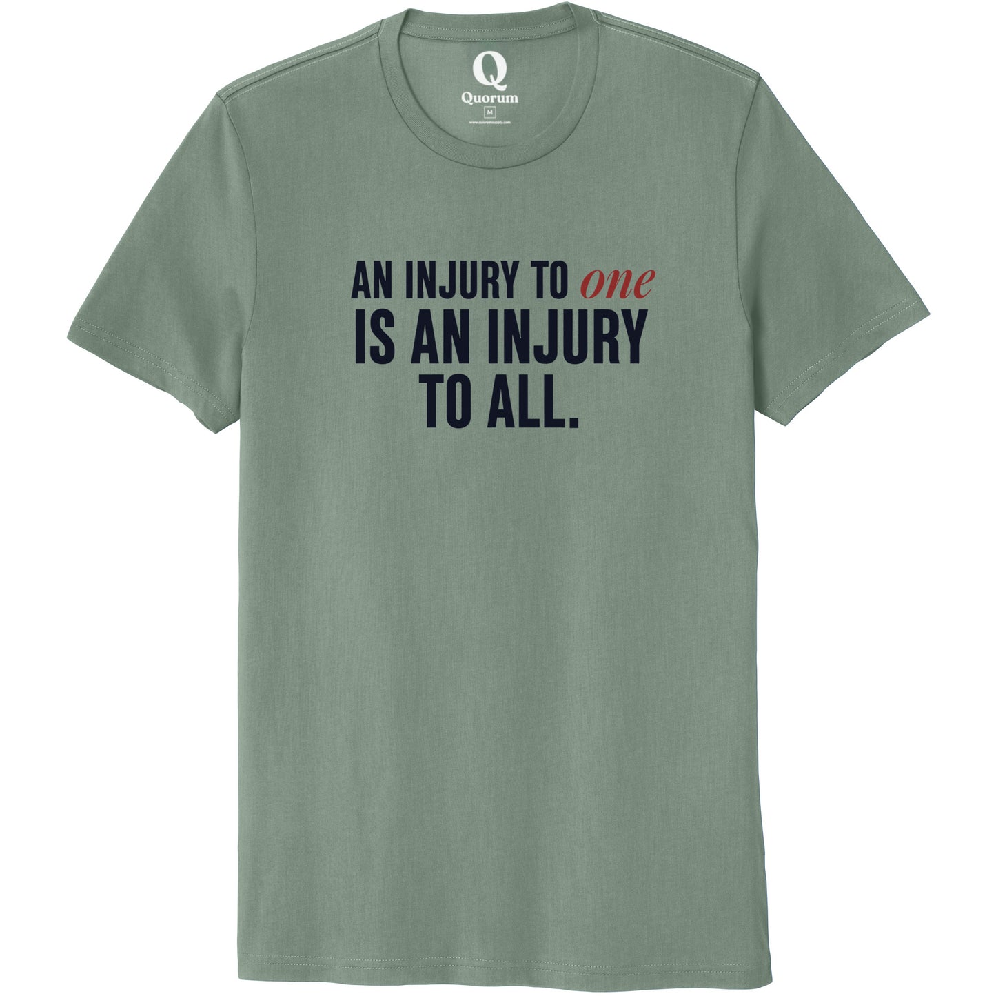 "An injury to one is an injury to all." Quorum Unisex 100% Organic Cotton Tee front print in Matcha Green
