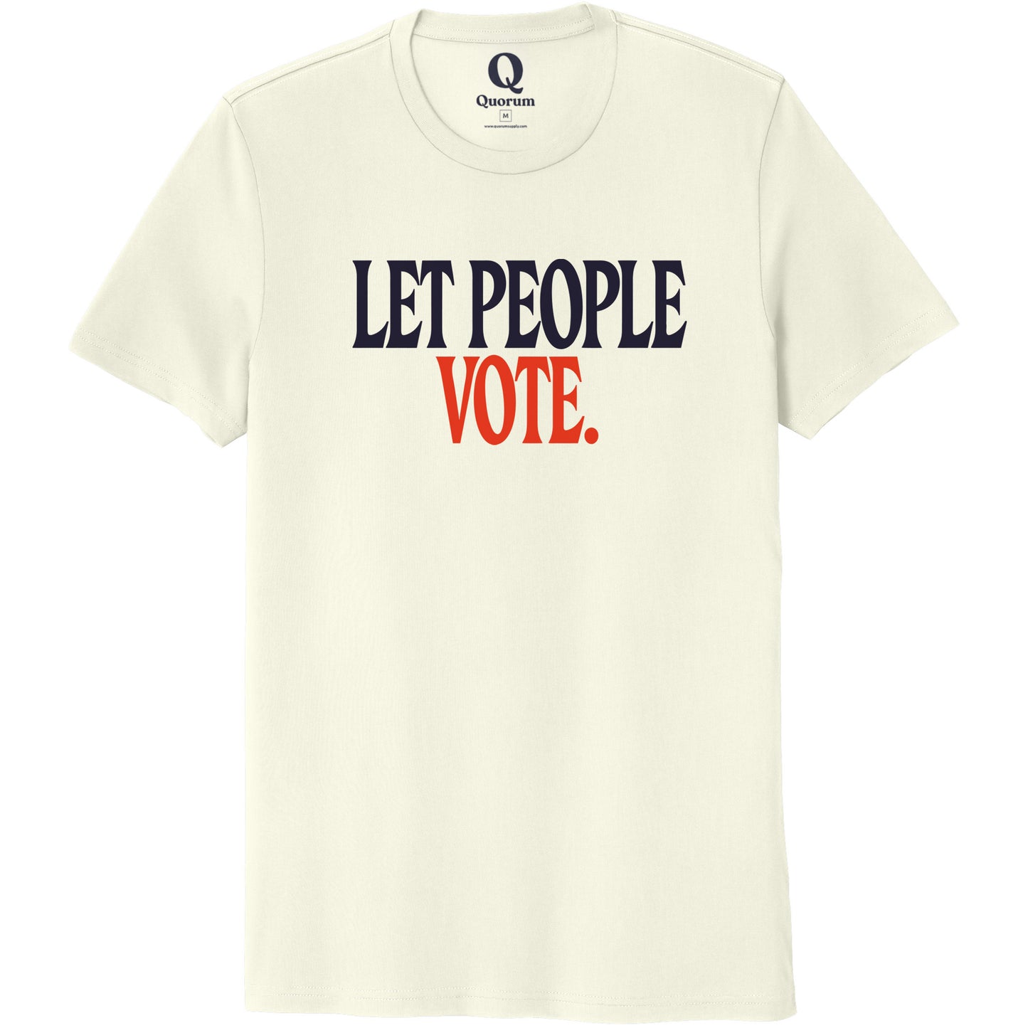 "Let People Vote." Quorum Unisex 100% Organic Cotton Tee front print in White Sand