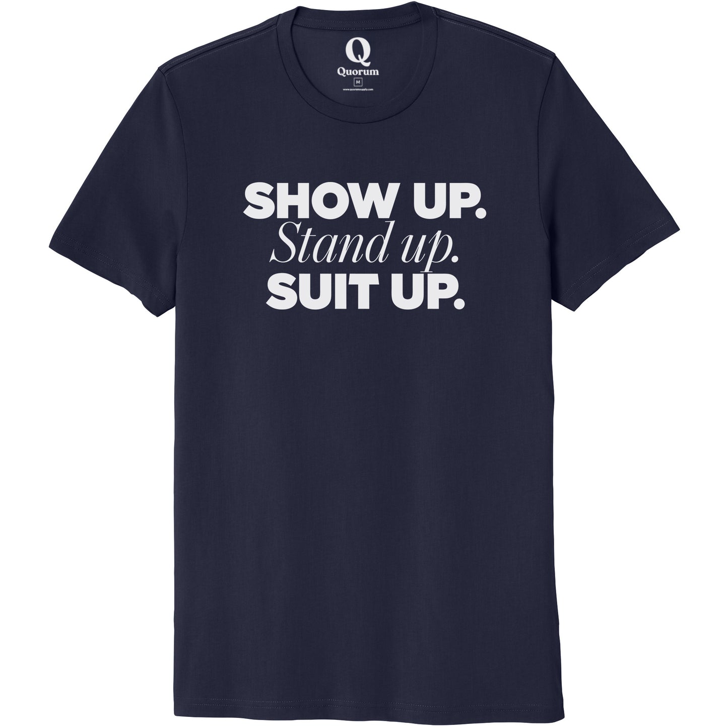 "Show Up." Quorum Unisex 100% Organic Cotton Tee editorial print in Night Sky Navy