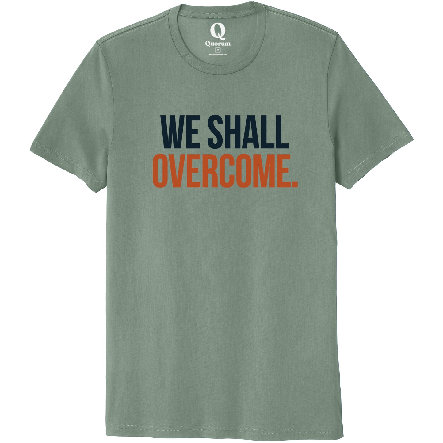 "We shall overcome." Quorum Unisex 100% Organic Cotton Tee front print in Matcha Green