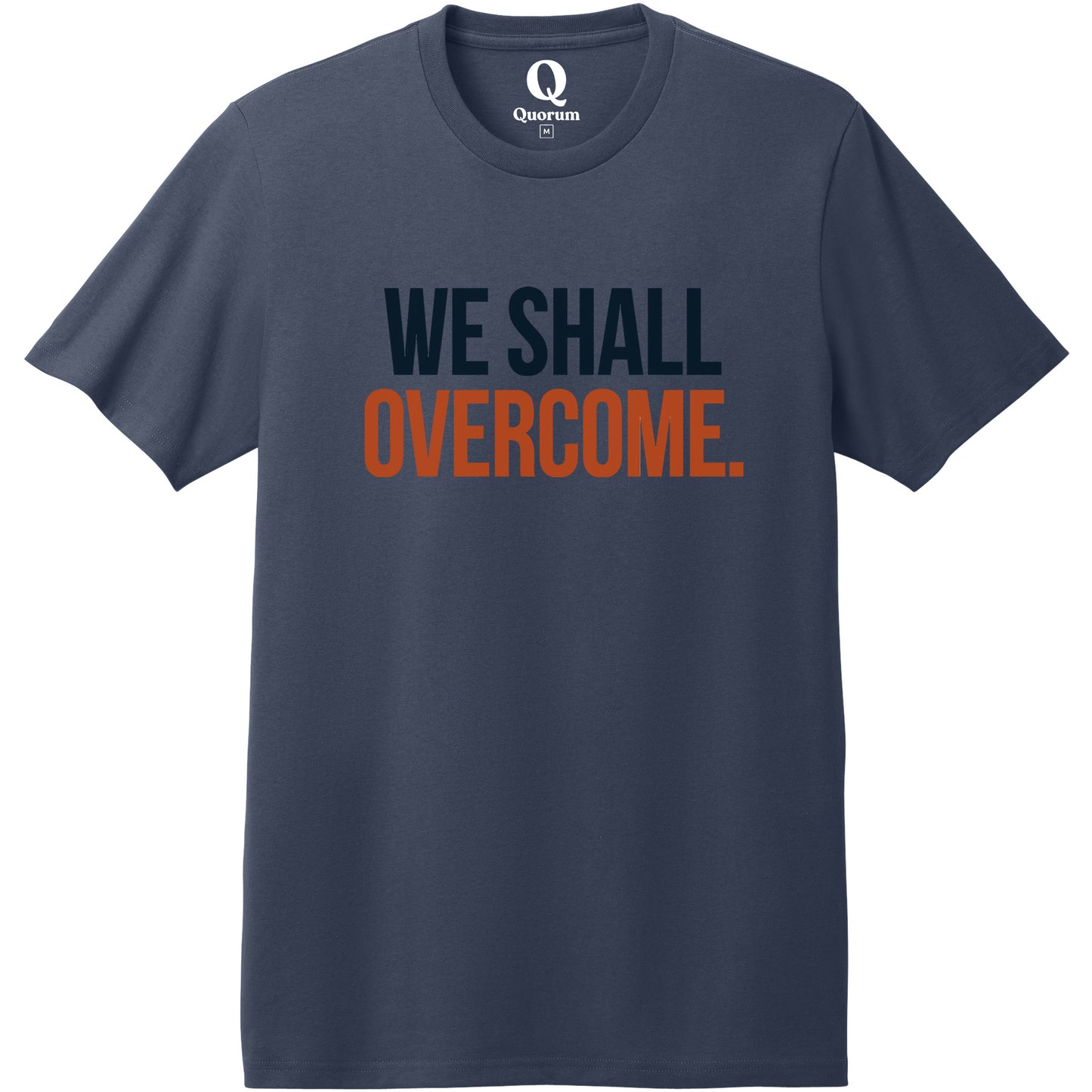 "We shall overcome." Quorum Heavyweight Recycled Cotton Tee front print in Night Sky Navy
