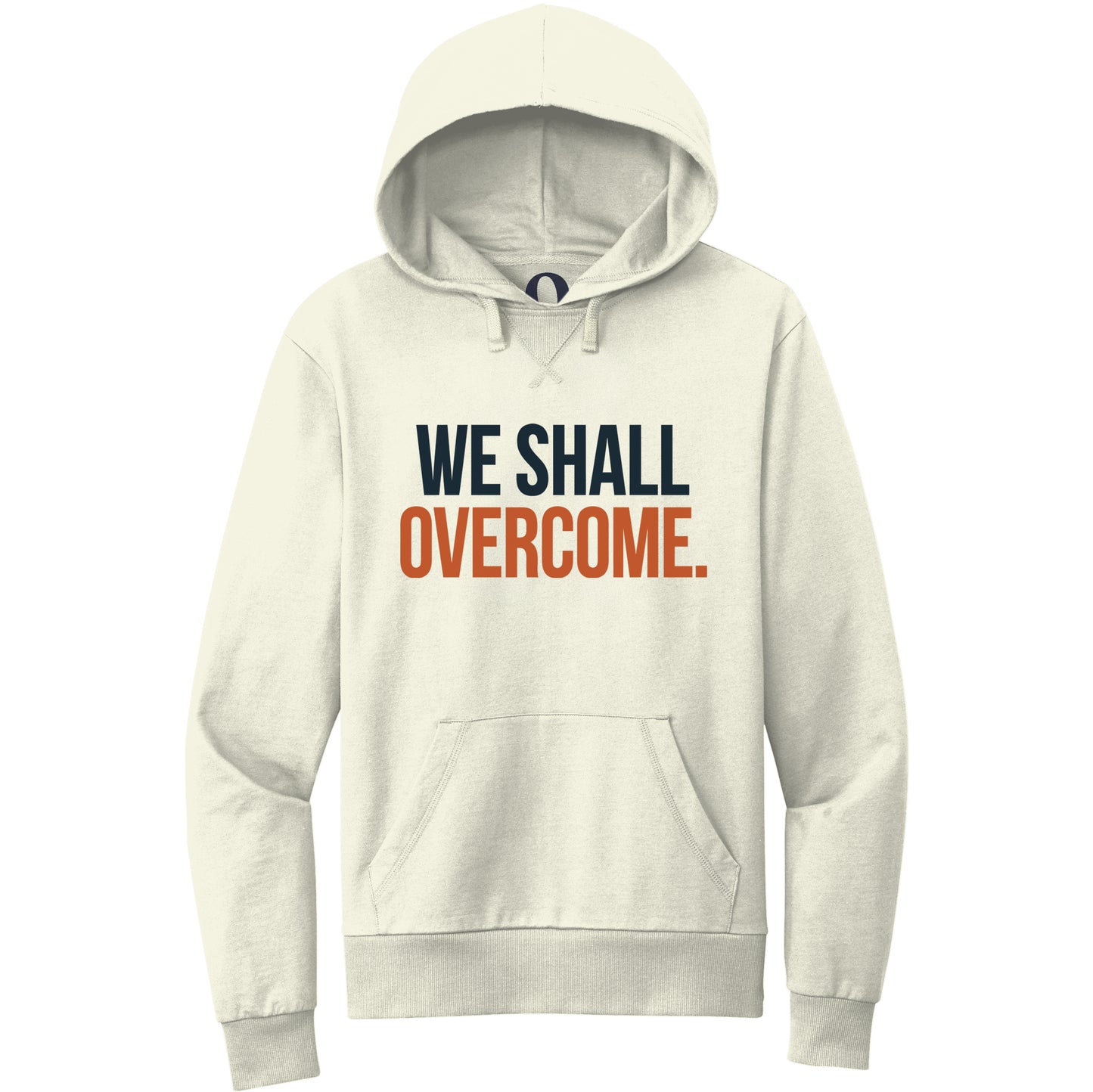"We shall overcome." Quorum Pullover Hoodie front print in White Sand