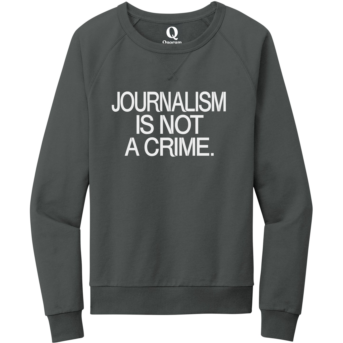 "Journalism is not a crime." Quorum Crewneck Sweatshirt editorial print in Terrain Grey