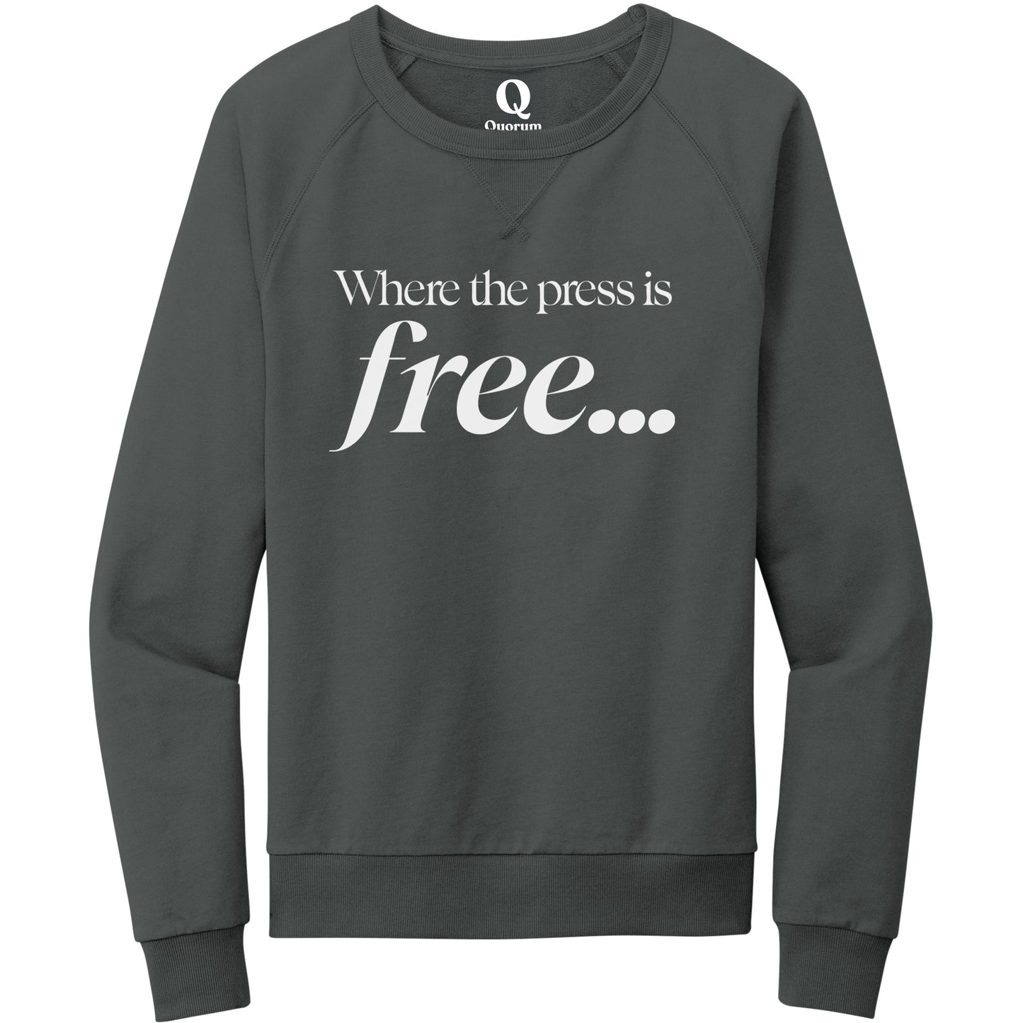 "Where the press is free." Quorum Crewneck Sweatshirt editorial print in Terrain Grey