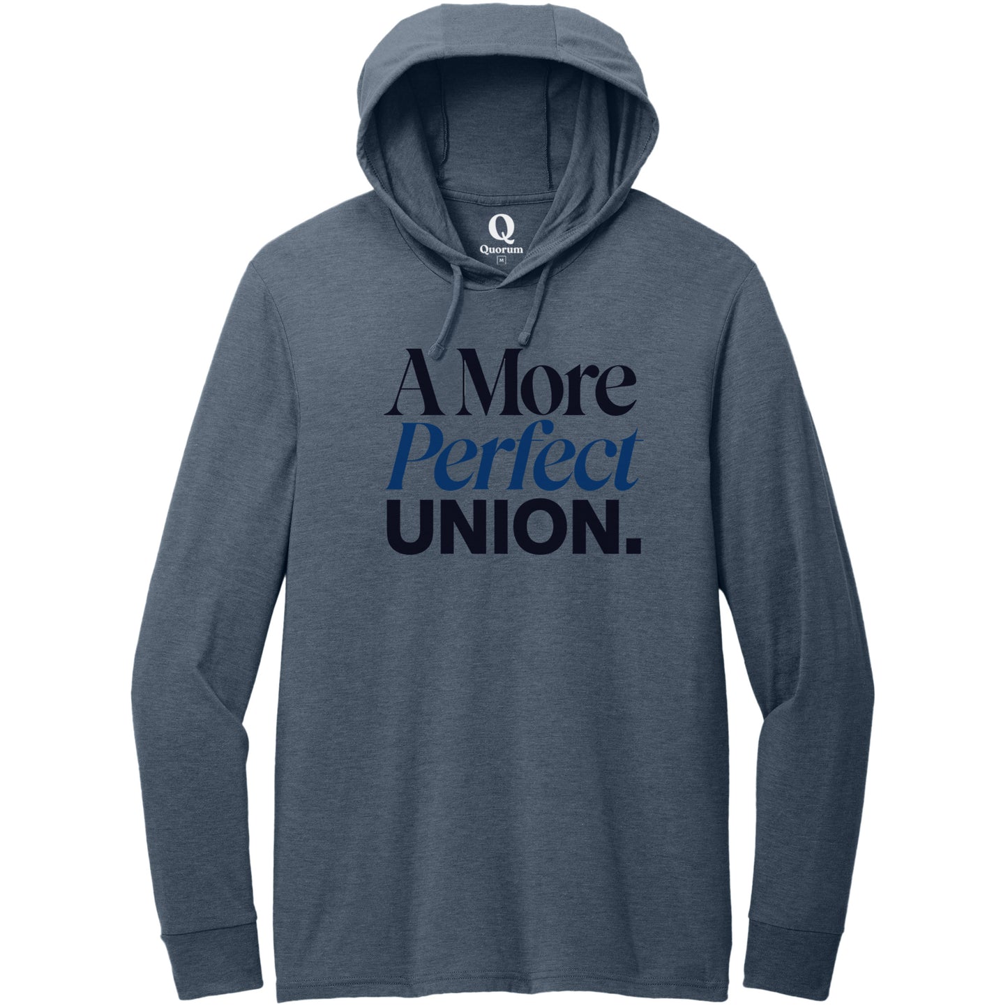 "A More Perfect Union." Quorum Tri-Blend Hoodie Tee front print in Rebel Blue
