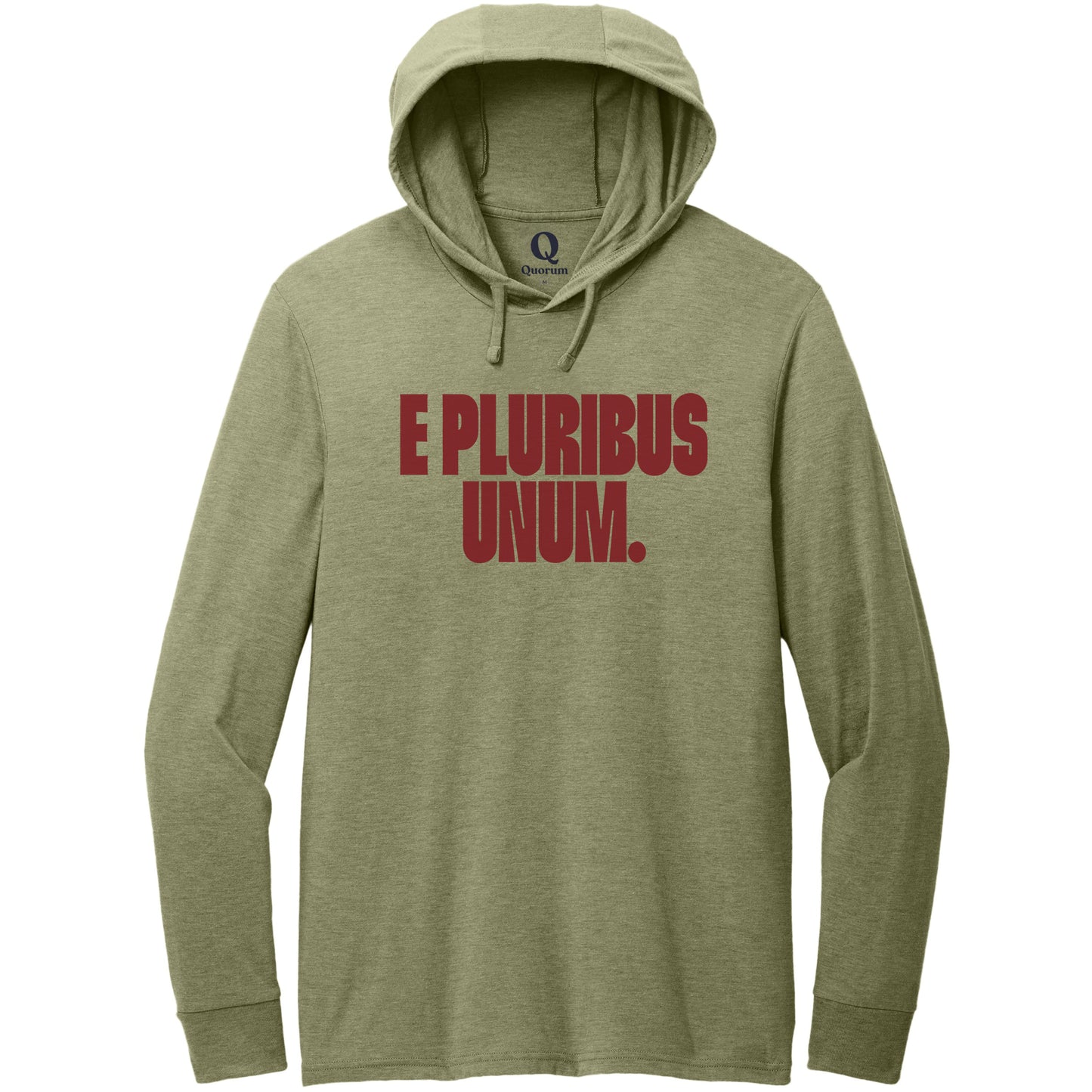 "E Pluribus Unum." Quorum Tri-Blend Hoodie Tee front print in Olive You Green