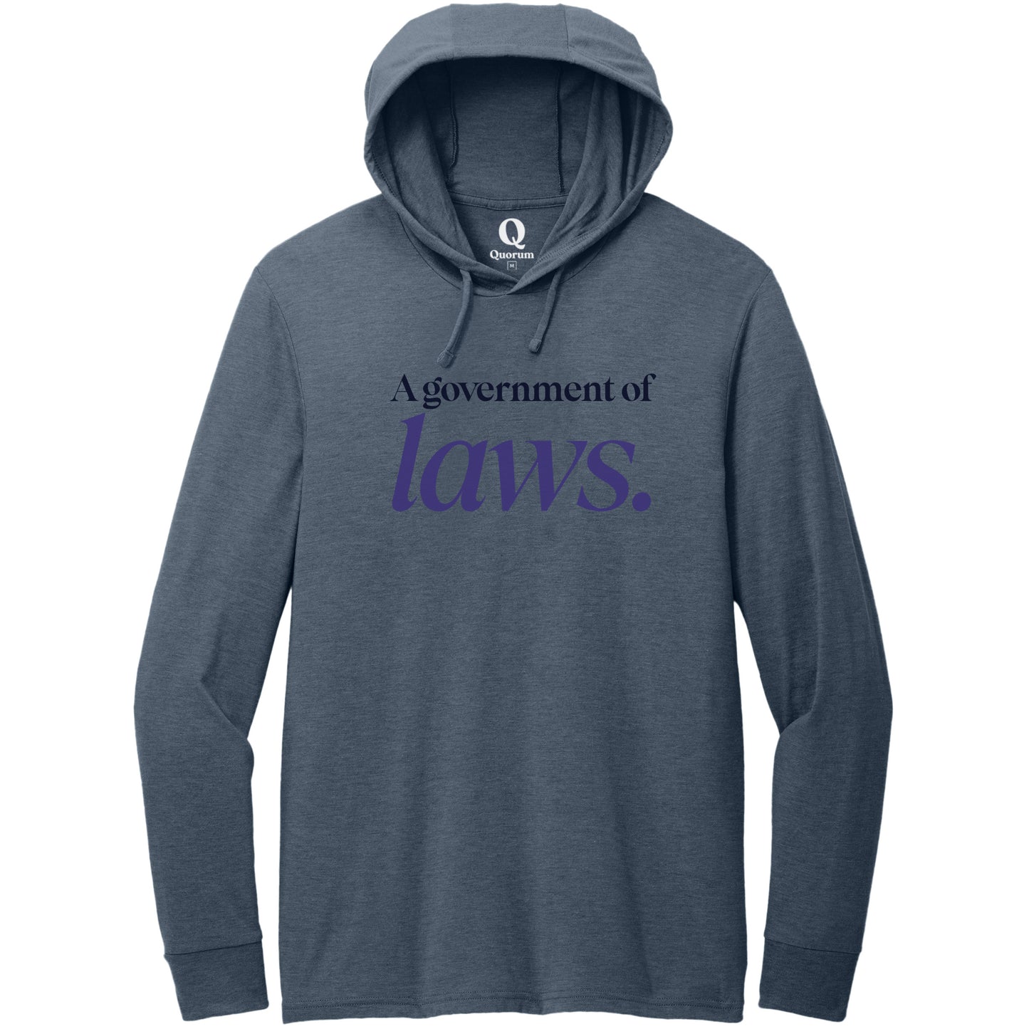 "A government of laws." Quorum Tri-Blend Hoodie Tee front print in Rebel Blue