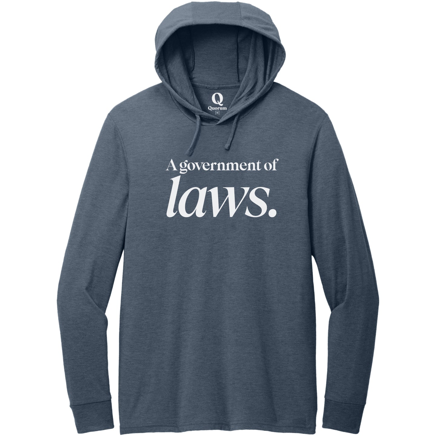 "A government of laws." Quorum Tri-Blend Hoodie Tee editorial print in Rebel Blue