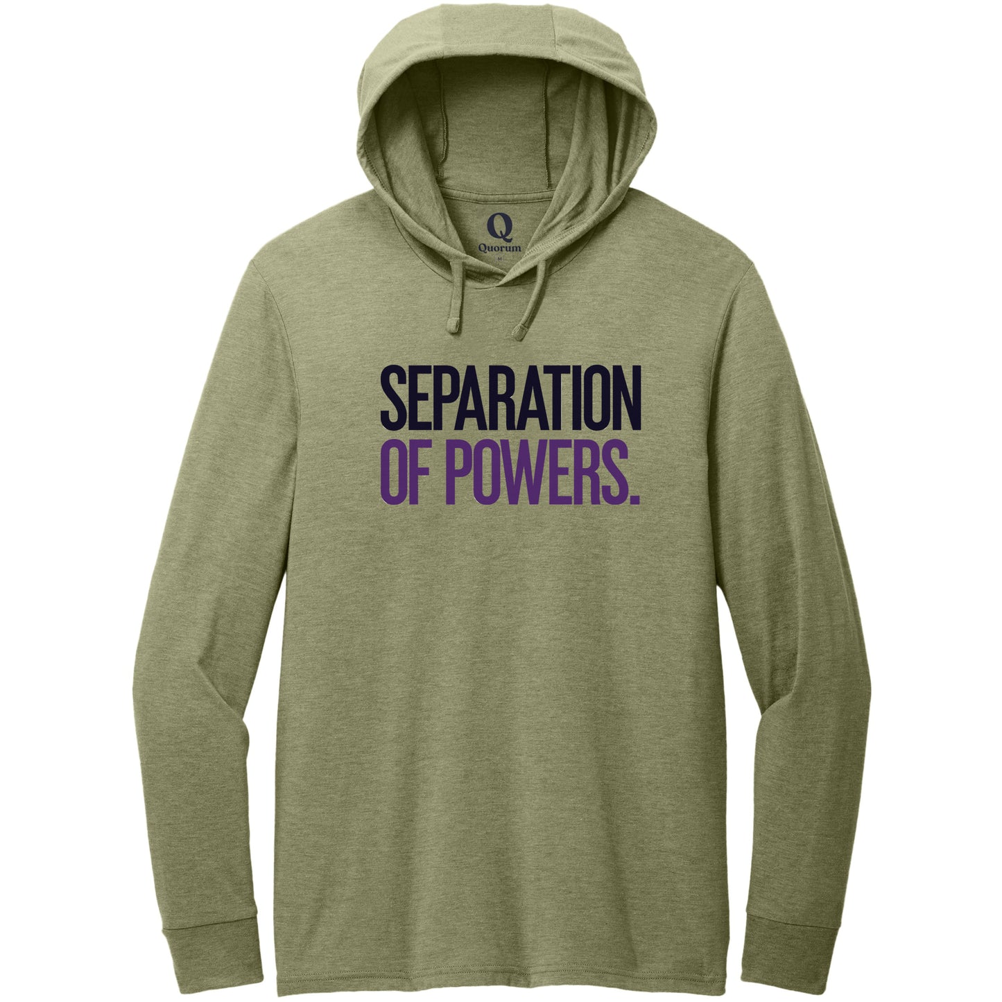 "Separation of Powers." Quorum Tri-Blend Hoodie Tee front print in Olive You Green