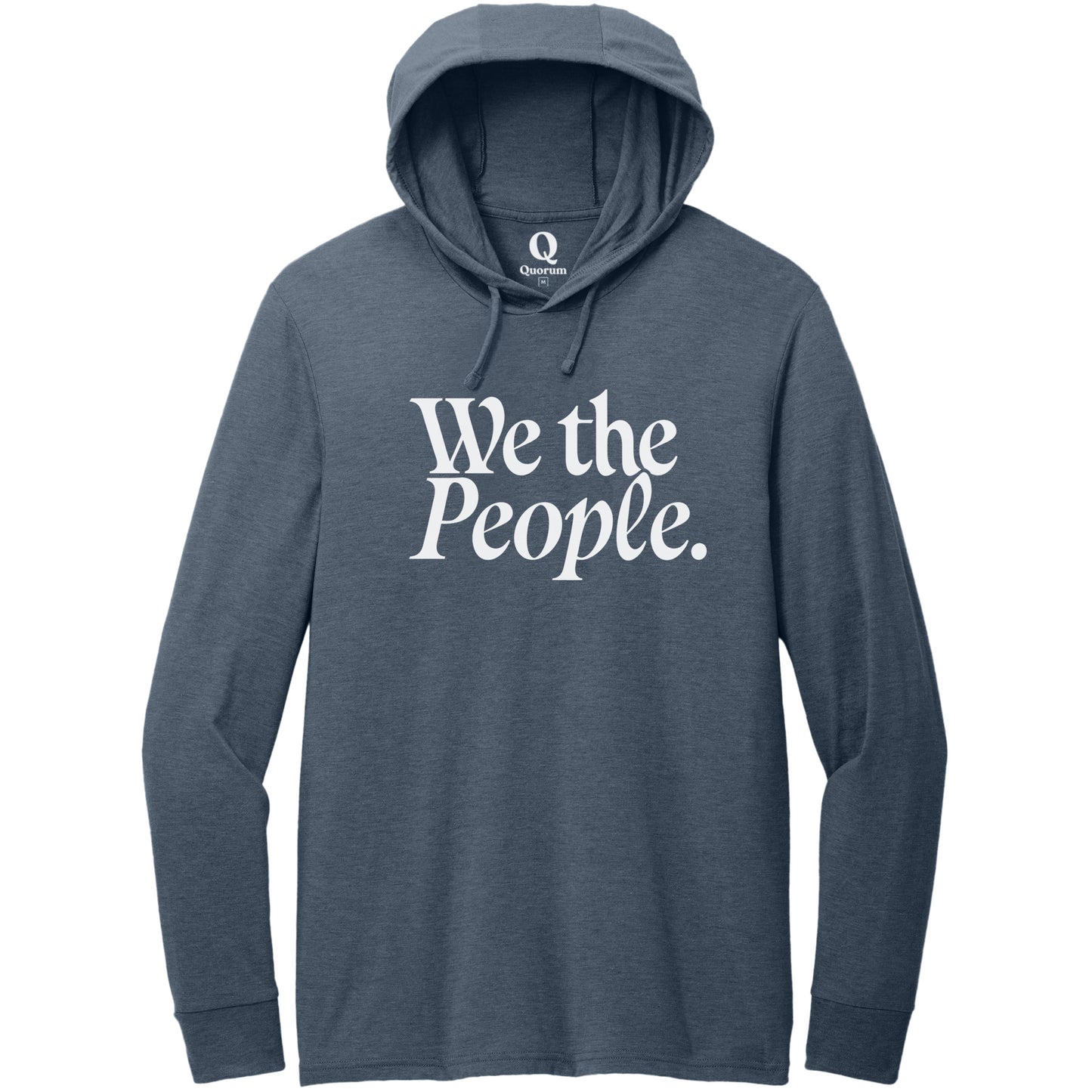 "We the People." Quorum Tri-Blend Hoodie Tee editorial print in Rebel Blue