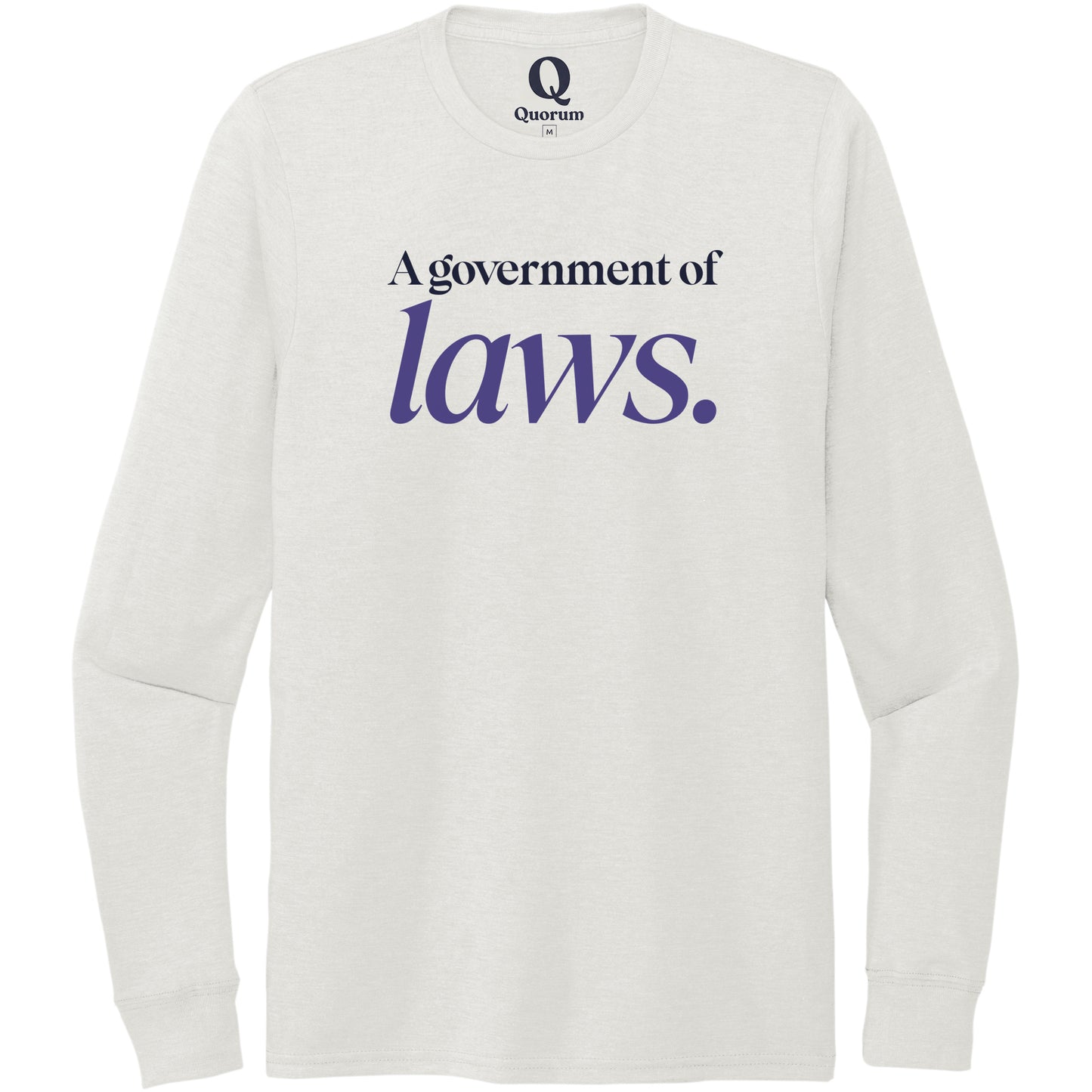 "A government of laws." Quorum Unisex Tri-Blend Long Sleeve front print in Fairly White