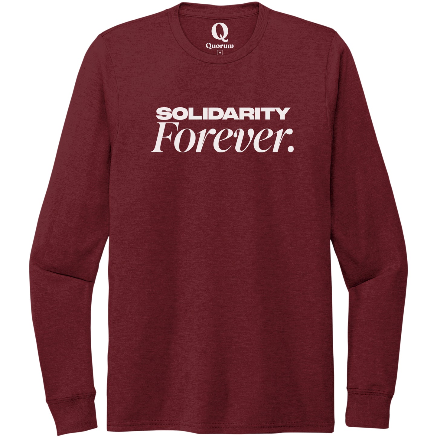 "Solidarity Forever." Quorum Unisex Tri-Blend Long Sleeve editorial print in Vino Red
