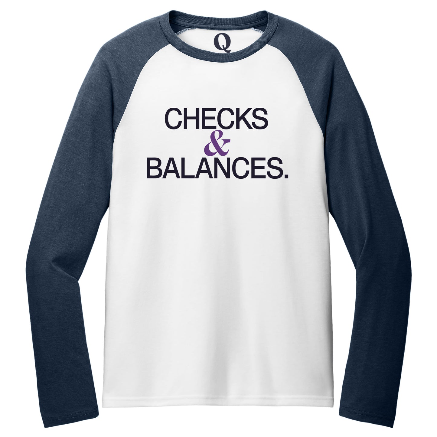 "Checks & Balances." Quorum Tri-Blend Colorblock Raglan front print in Rebel Blue / Bright White
