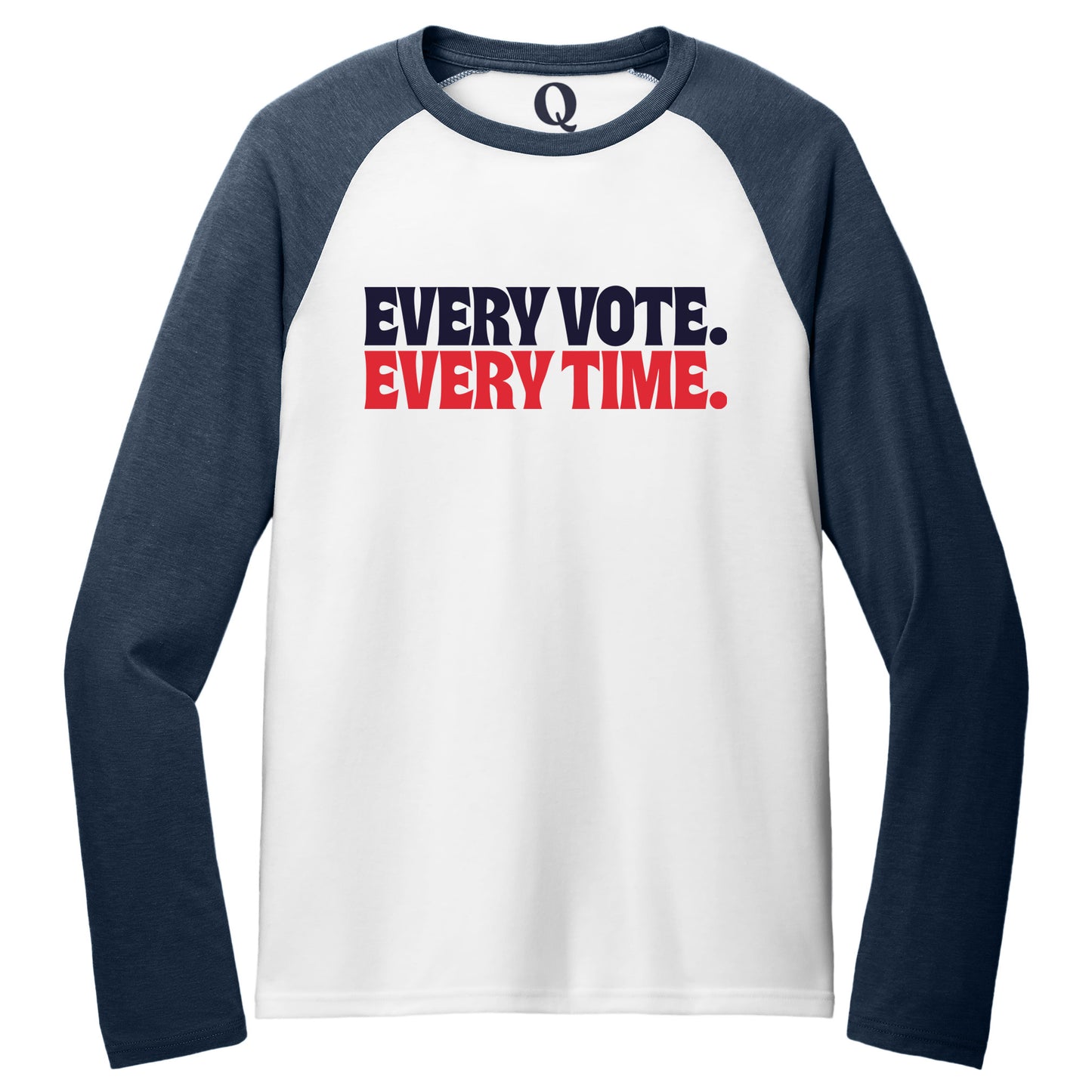 "Every Vote. Every Time." Quorum Tri-Blend Colorblock Raglan front print in Rebel Blue / Bright White