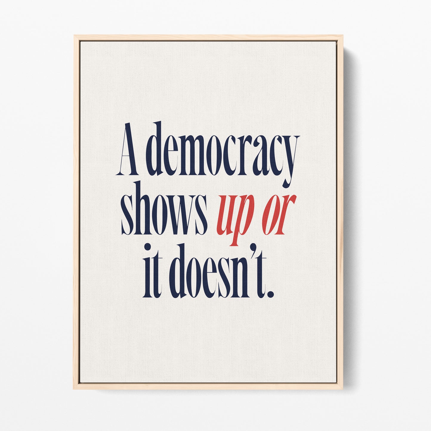 Democracy Shows Up Canvas Portrait