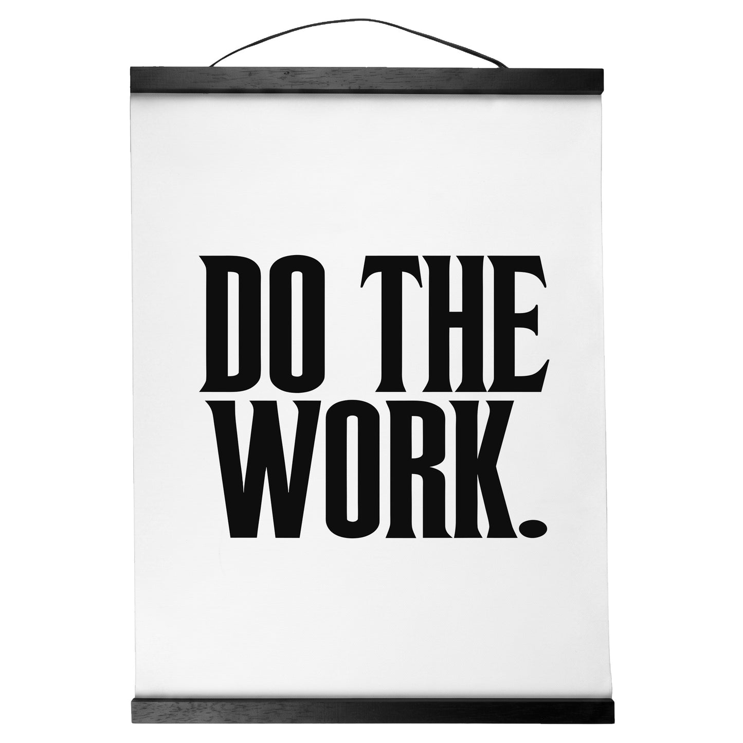 "Do the Work." — Quorum Hanging Canvas, pure white type on Sign Black canvas with white hanger