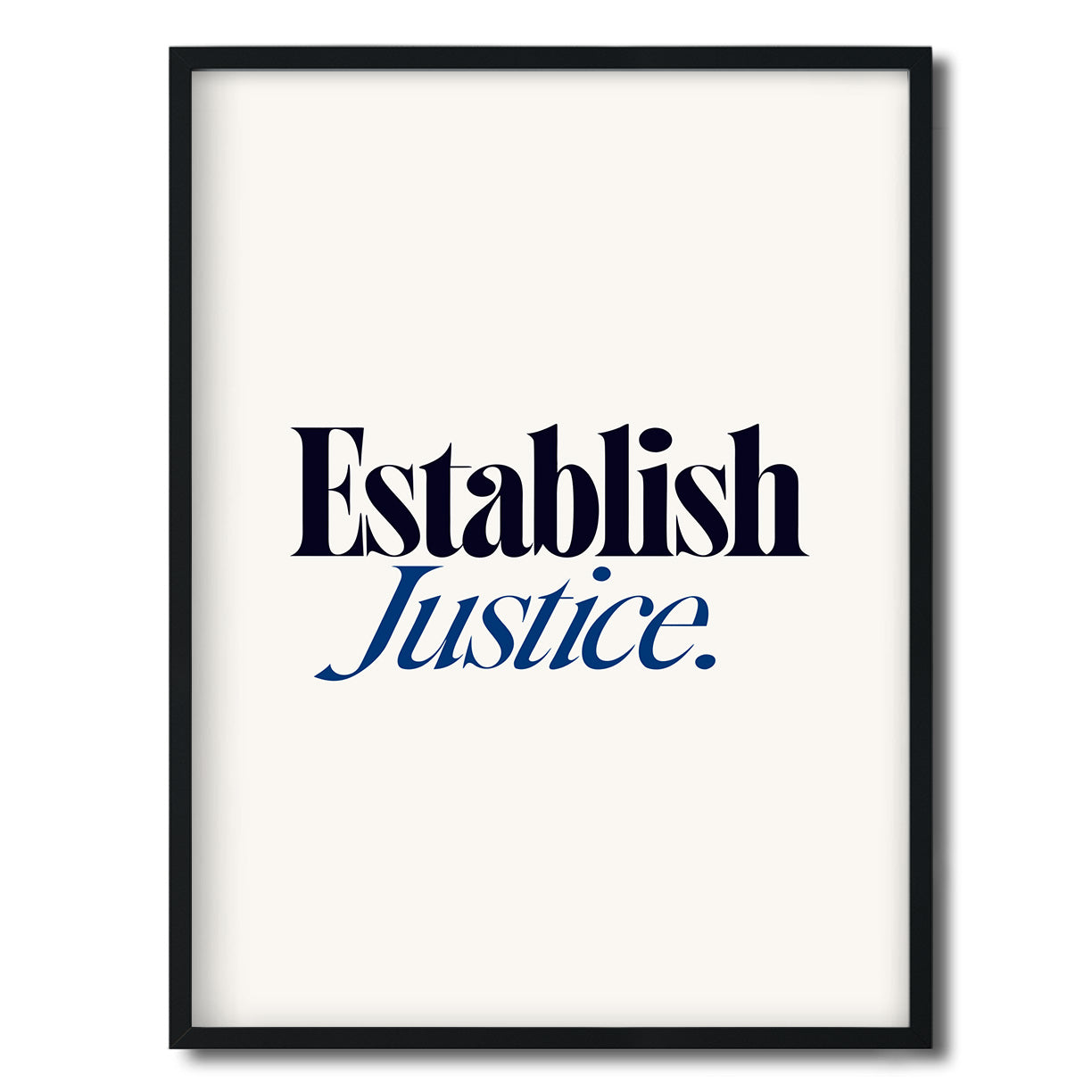Establish Justice. — Quorum framed Editorial Print in a black frame on a white background