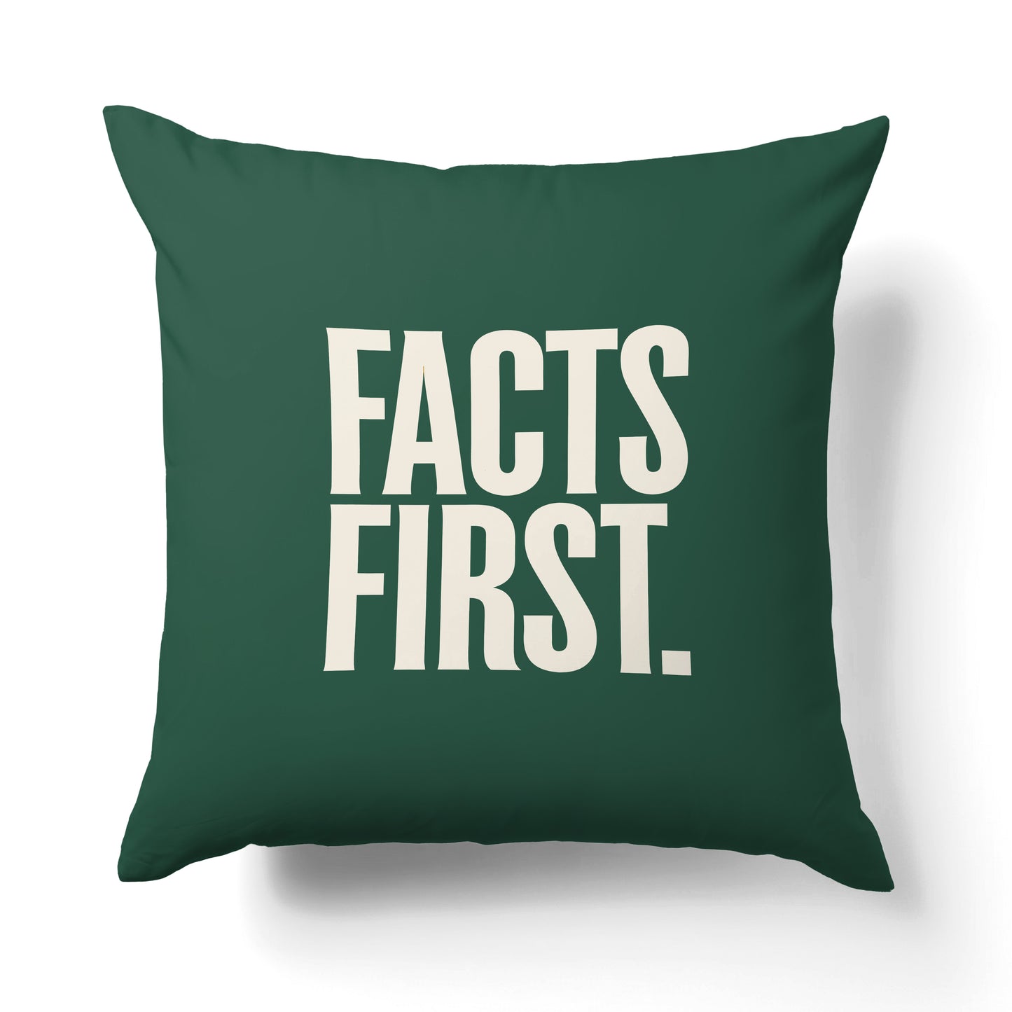 "Facts first." — Quorum Pillow on Press Green canvas