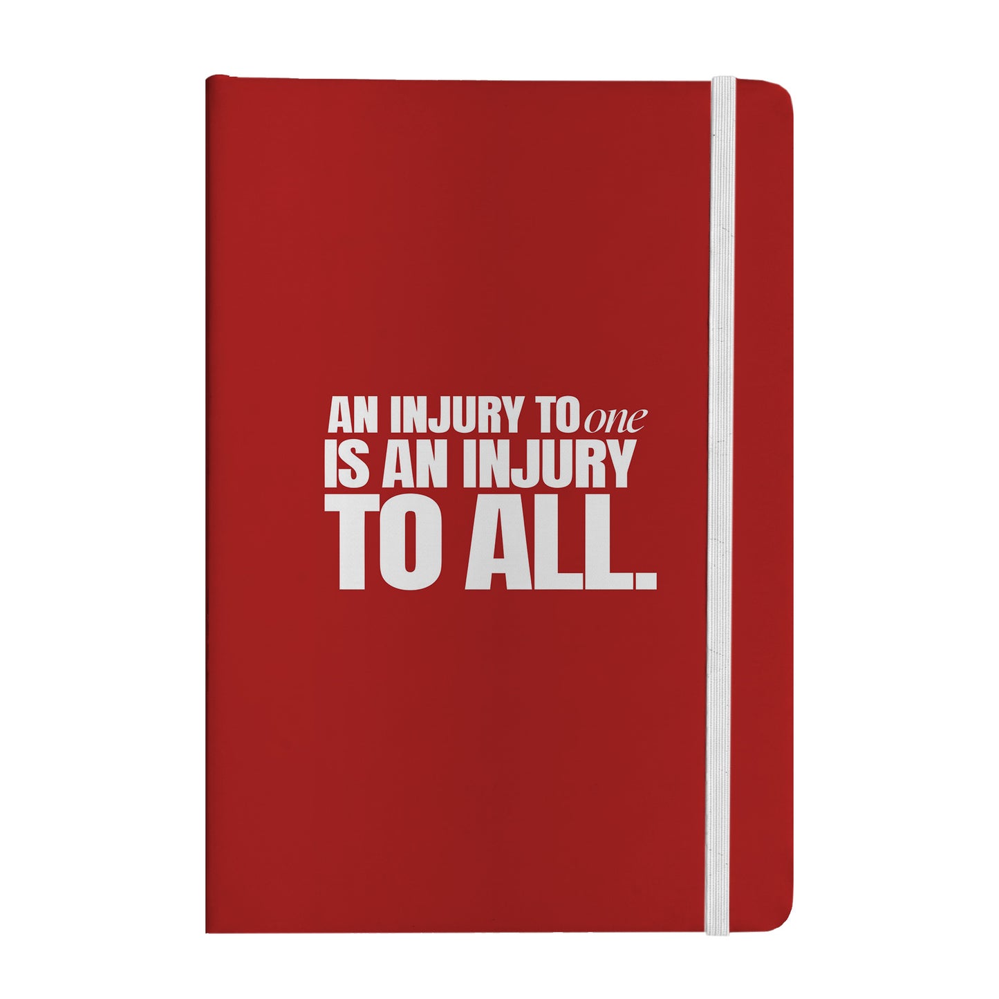 An Injury to One Is an Injury to All Notebook