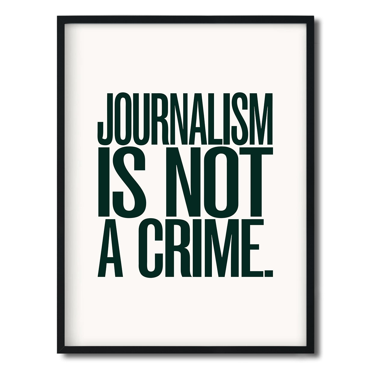 Journalism is not a Crime. — Quorum framed Editorial Print in a black frame on a white background