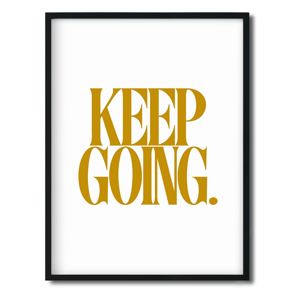 Keep Going. — Quorum framed Editorial Print in a black frame on a white background