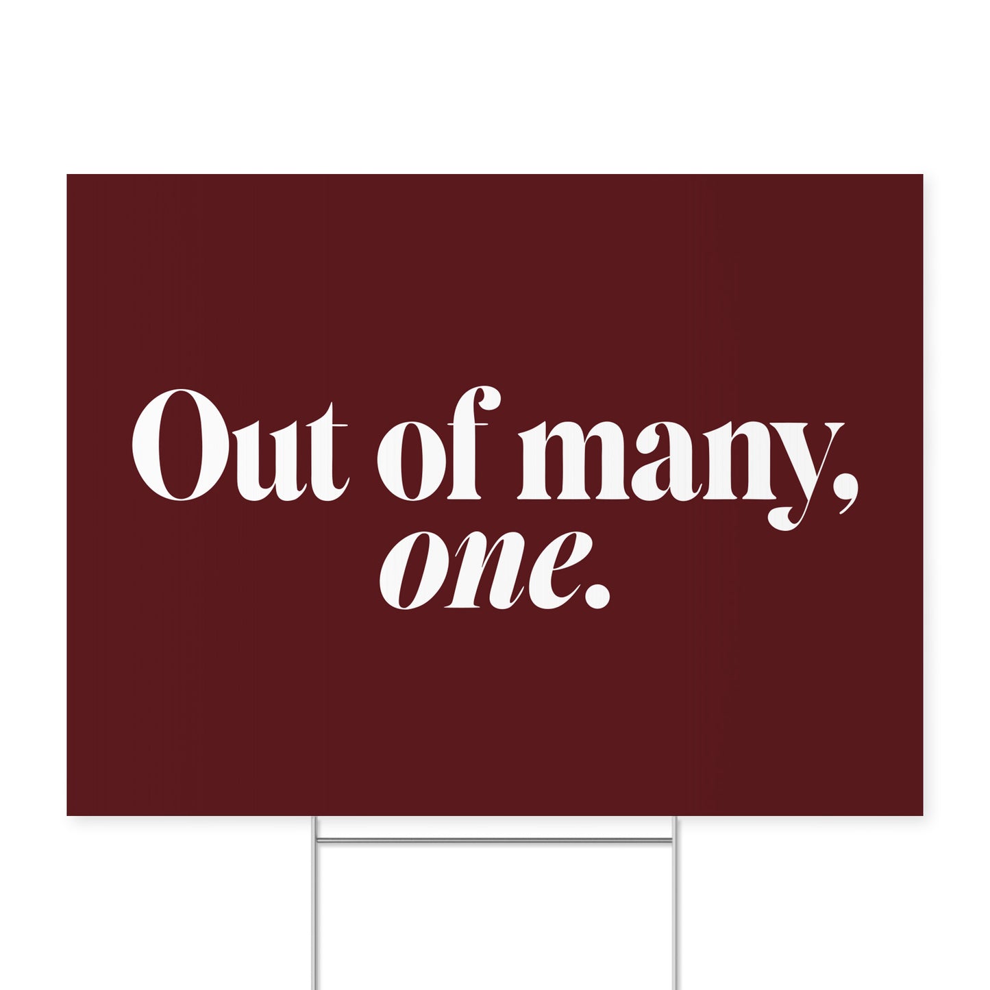 Out of Many, One. — Quorum yard sign on coroplast with metal H-stake