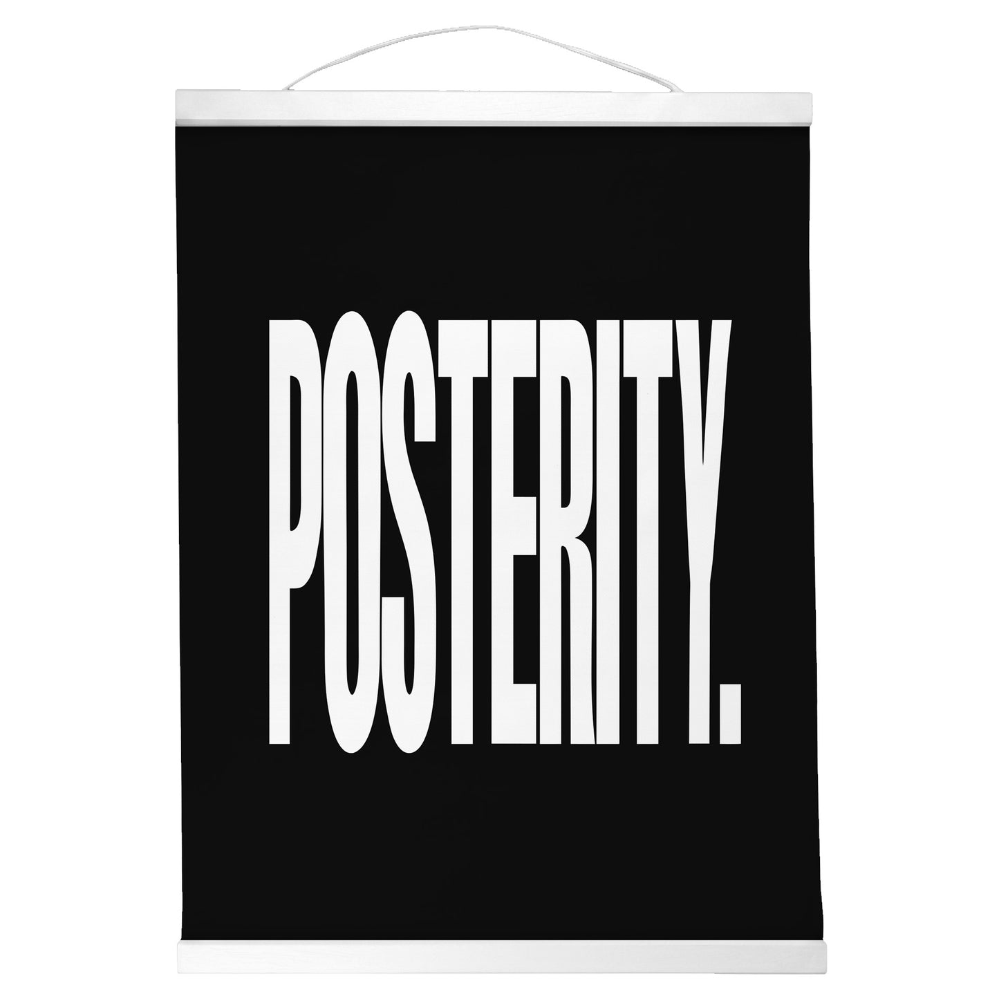"Posterity." — Quorum Hanging Canvas, Sign Black type on pure white canvas with black hanger