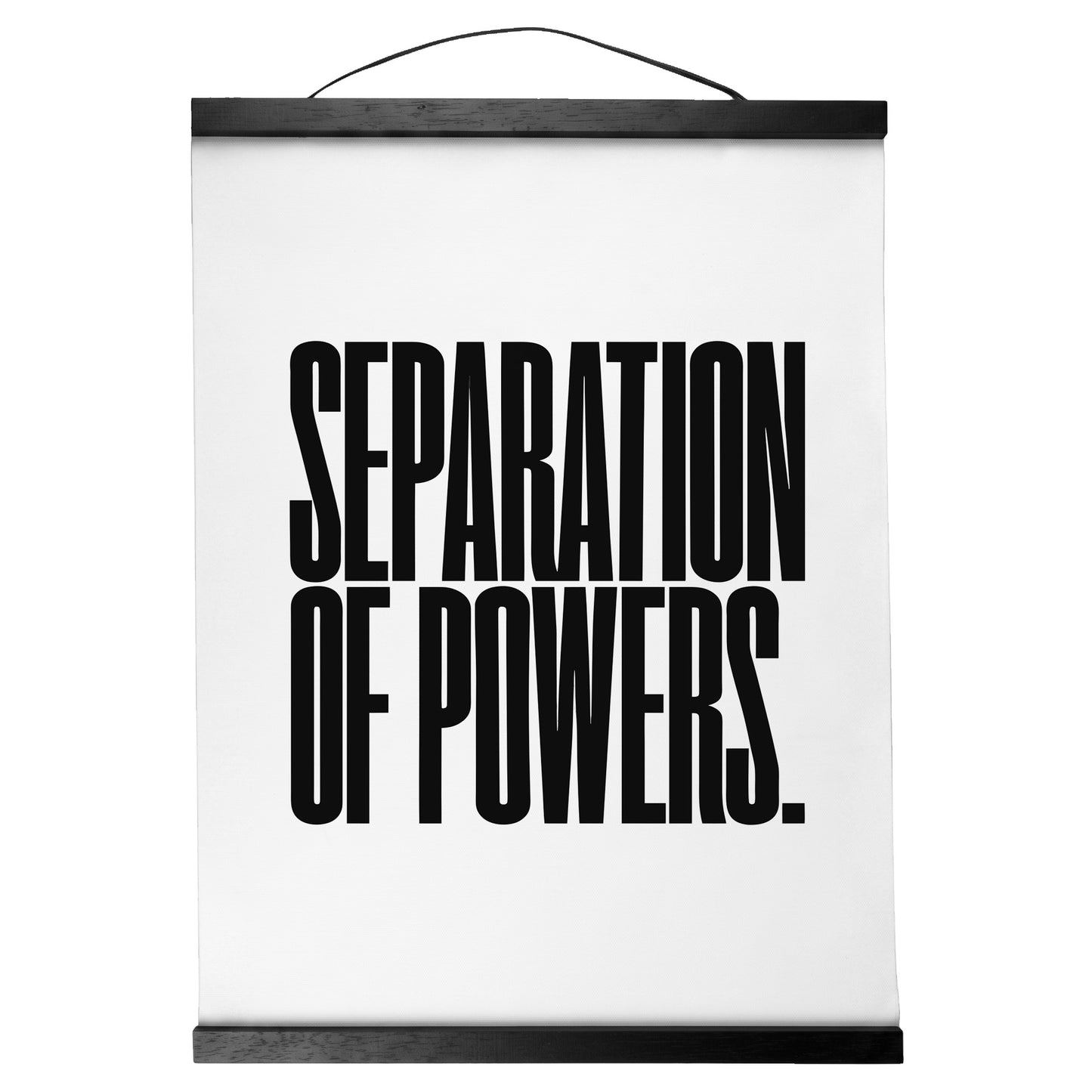 "Separation of Powers." — Quorum Hanging Canvas, pure white type on Sign Black canvas with white hanger
