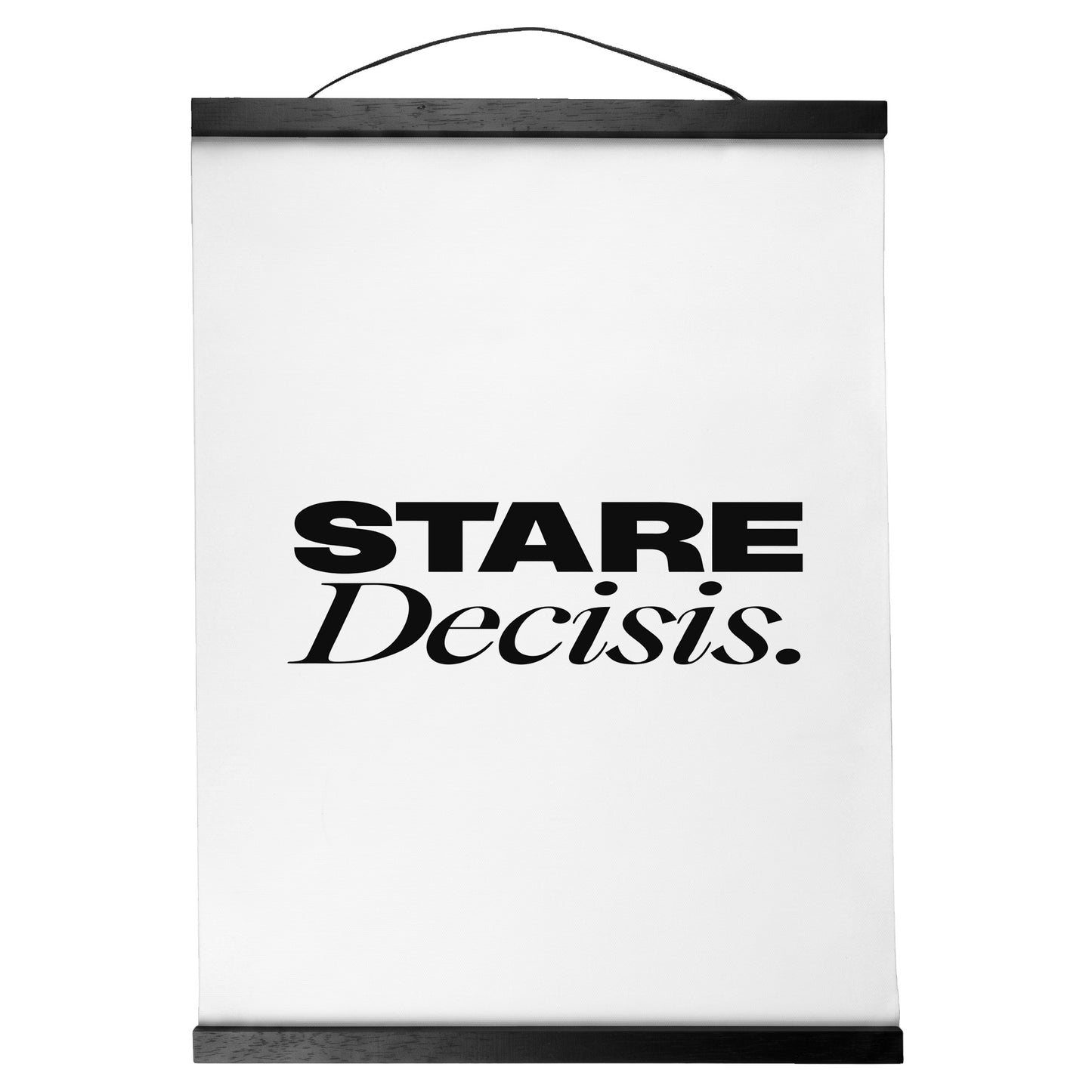 "Stare Decisis." — Quorum Hanging Canvas, pure white type on Sign Black canvas with white hanger