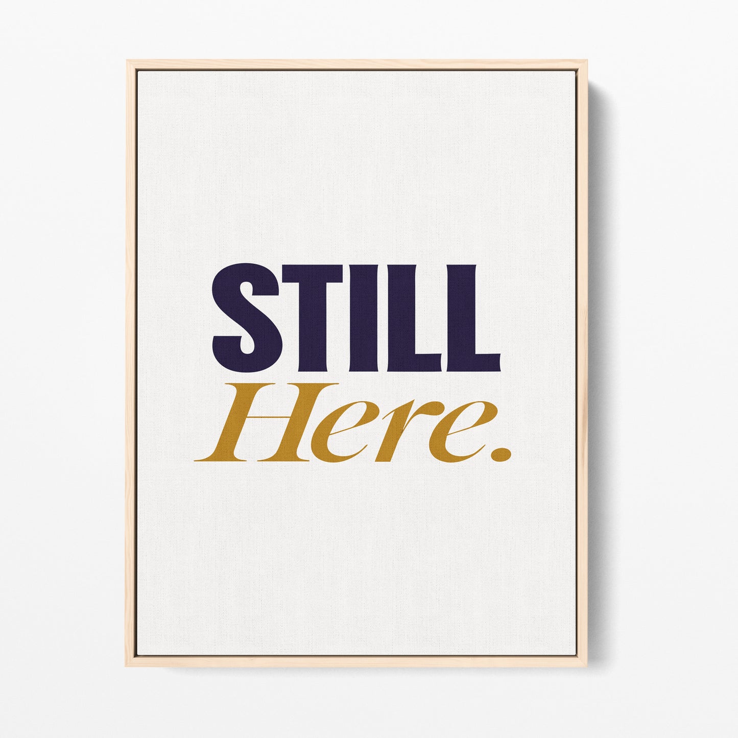 Still Here Canvas Portrait