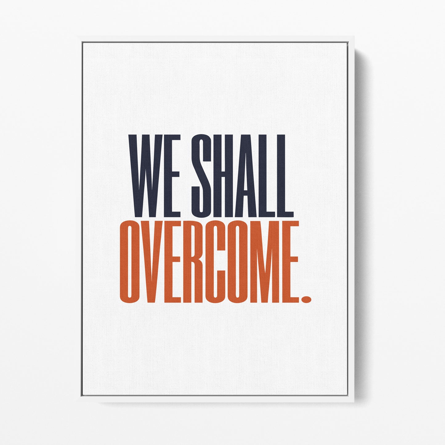 We Shall Overcome Canvas Portrait