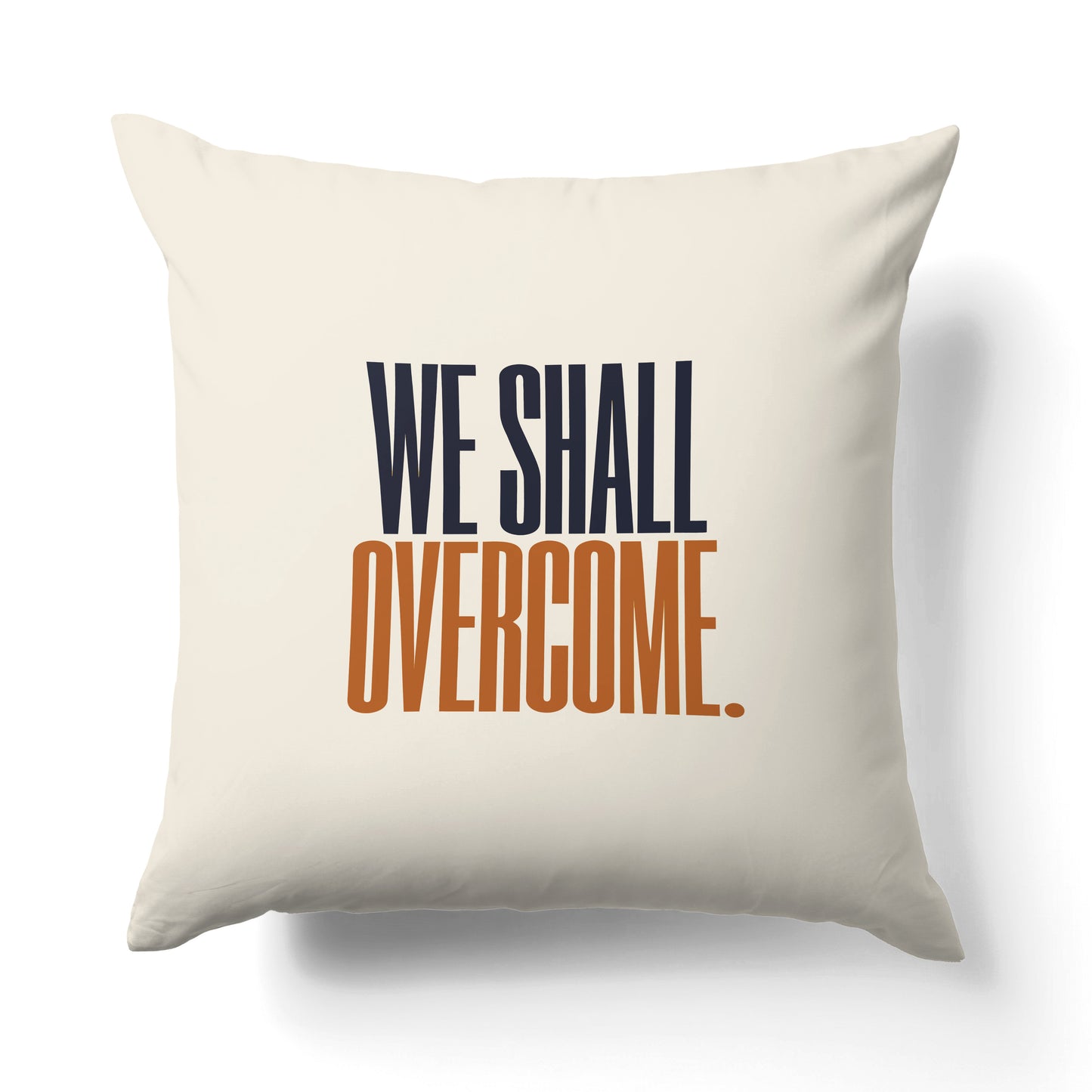 "We shall overcome." — Quorum Pillow on Movement Orange canvas