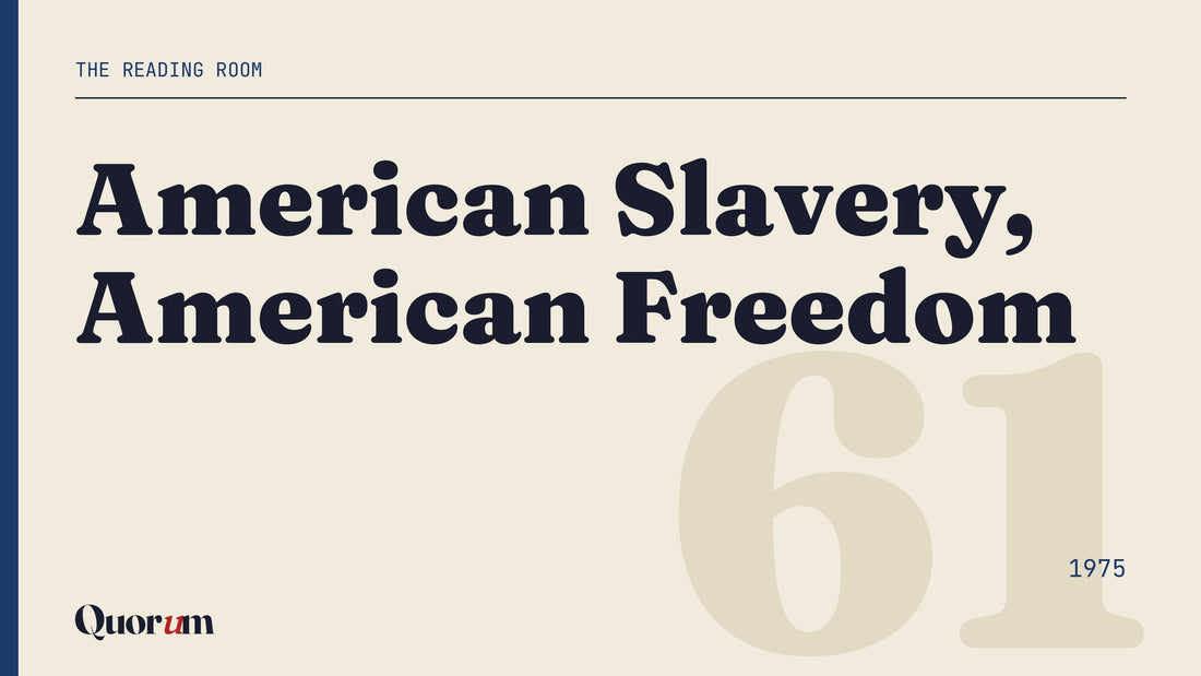 American Slavery, American Freedom, a Reading Room essay