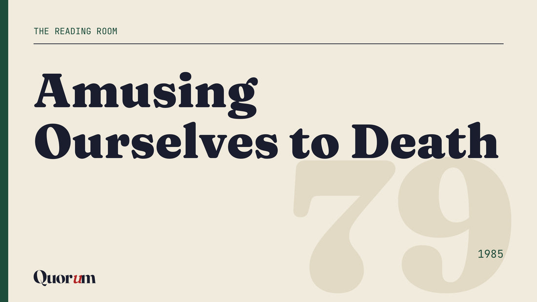 Amusing Ourselves to Death, a Reading Room essay