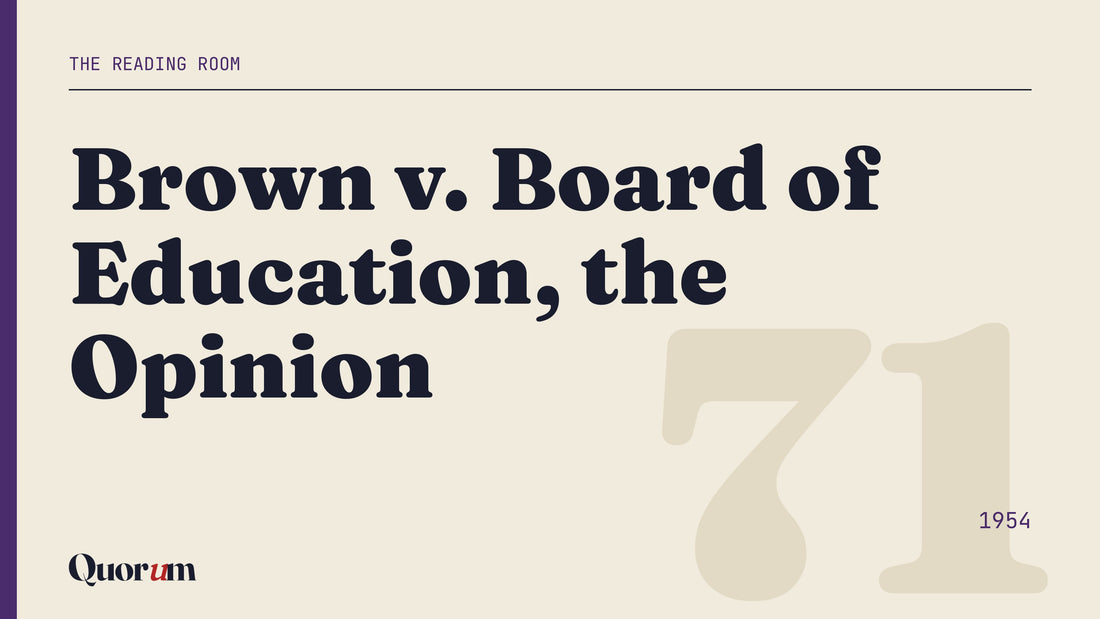 Brown v. Board of Education, the Opinion, a Reading Room essay