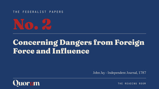 On Federalist No. 2: Concerning Dangers from Foreign Force and Influence, a Reading Room essay