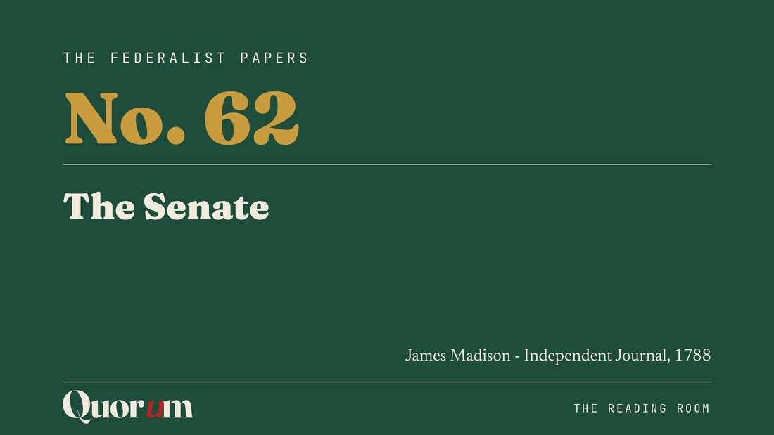 On Federalist No. 62: The Senate, a Reading Room essay