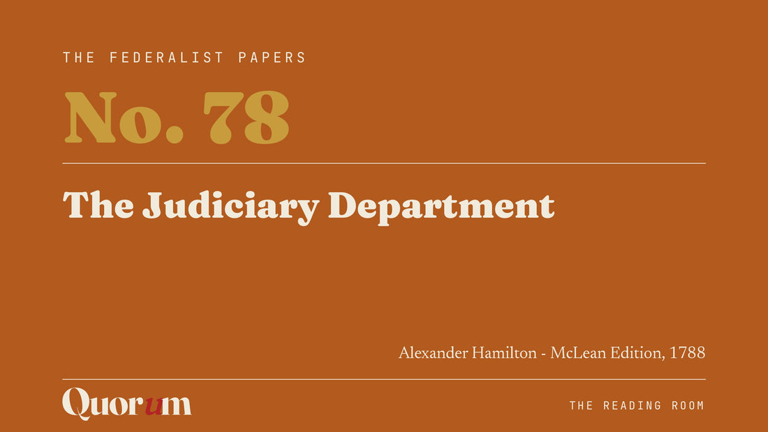 On Federalist No. 78: The Judiciary Department, a Reading Room essay