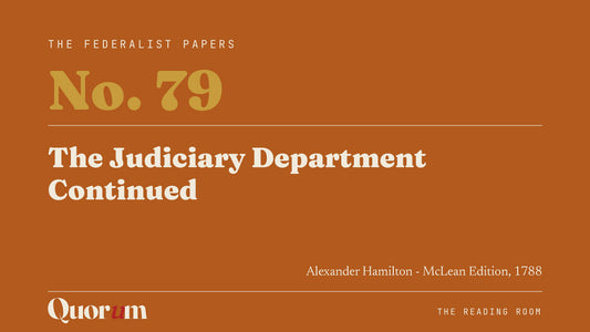 On Federalist No. 79: The Judiciary Department Continued, a Reading Room essay