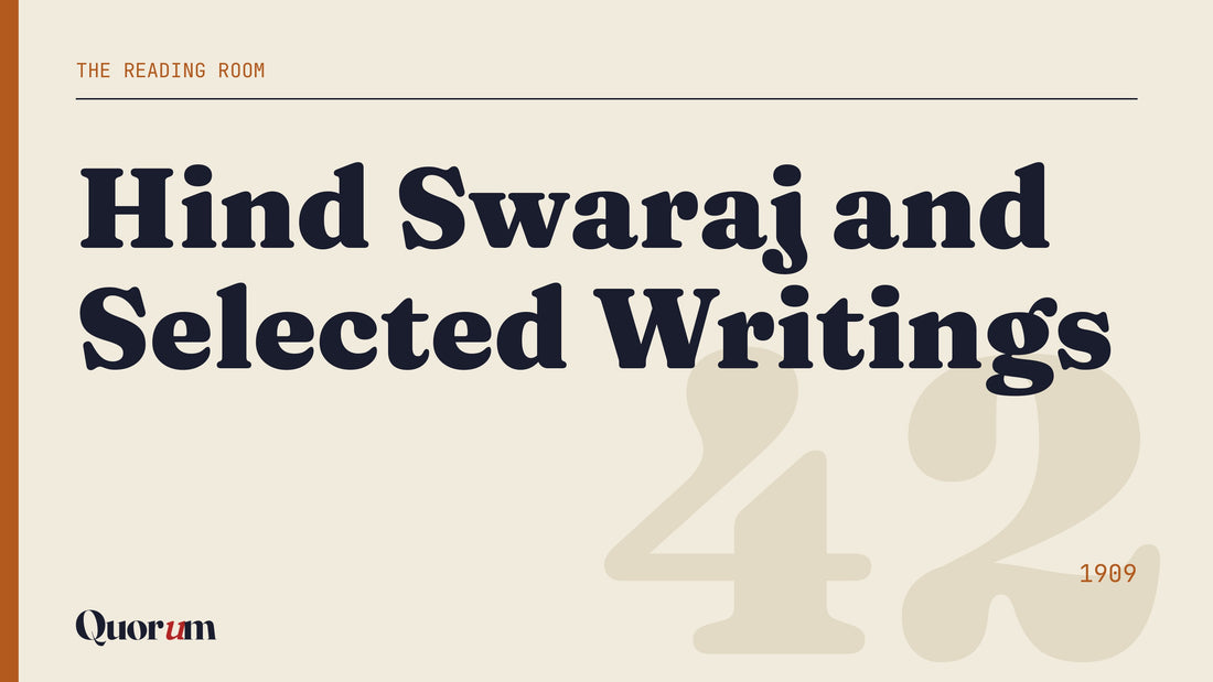 Hind Swaraj and Selected Writings, a Reading Room essay